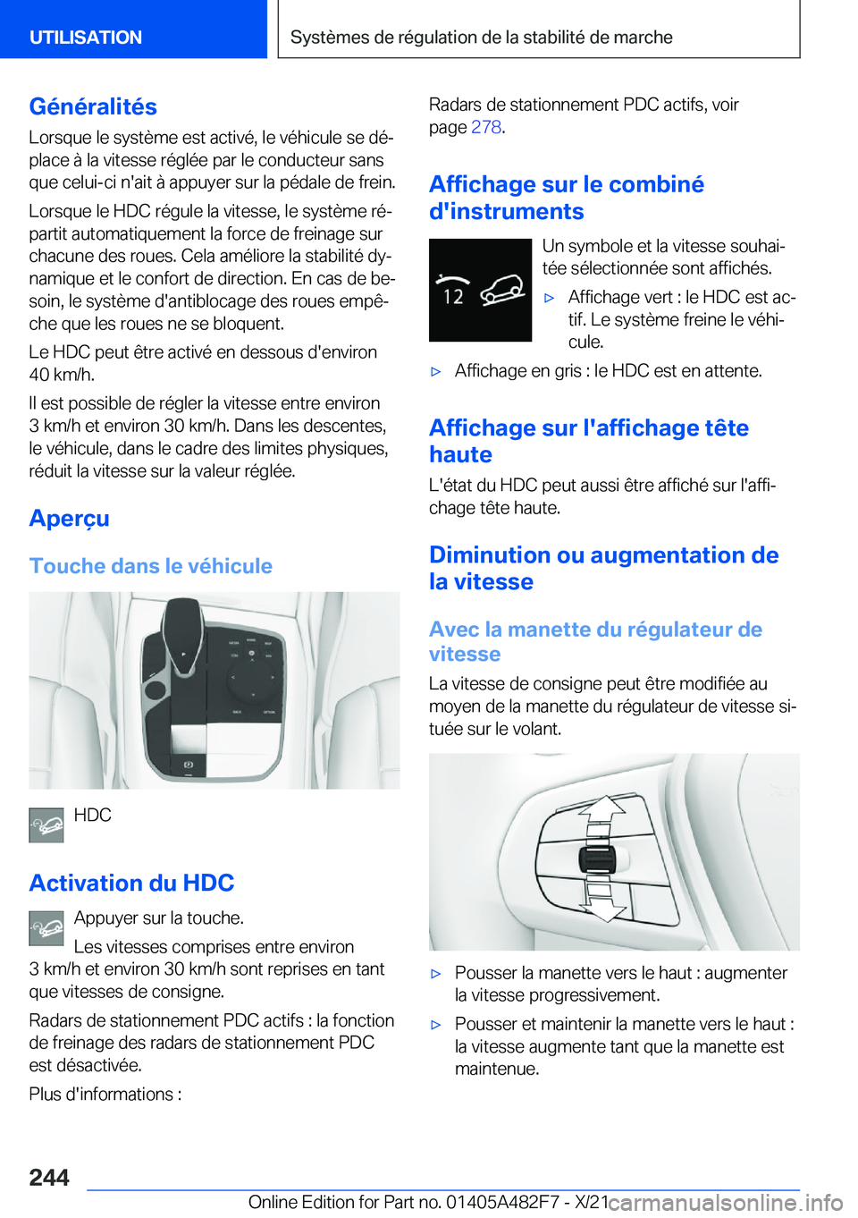 BMW X3 2022  Notices Demploi (in French) �G�é�n�é�r�a�l�i�t�é�s�L�o�r�s�q�u�e��l�e��s�y�s�t�è�m�e��e�s�t��a�c�t�i�v�é�,��l�e��v�é�h�i�c�u�l�e��s�e��d�éj
�p�l�a�c�e��