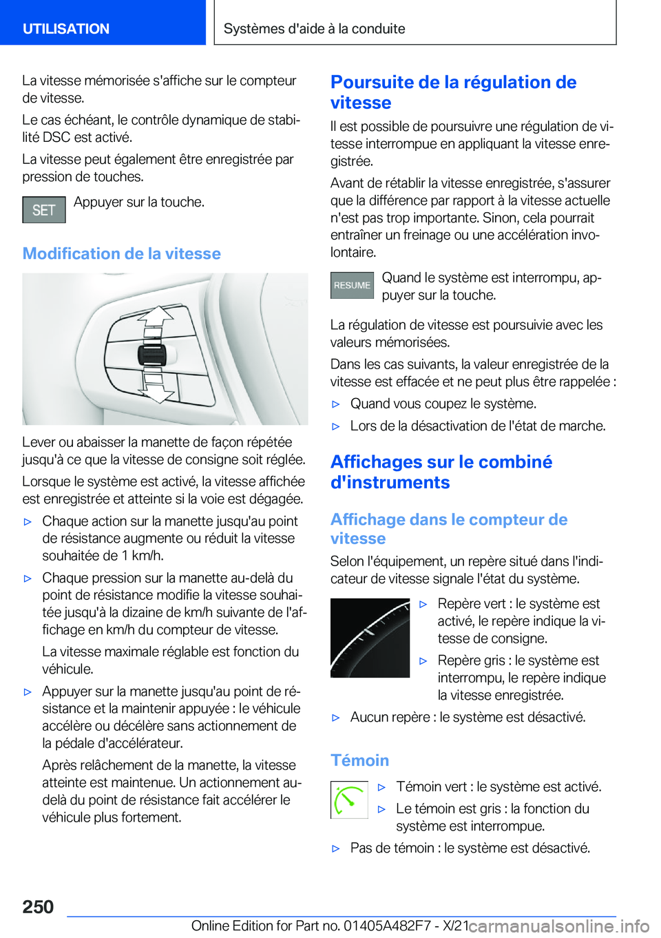 BMW X3 2022  Notices Demploi (in French) �L�a��v�i�t�e�s�s�e��m�é�m�o�r�i�s�é�e��s�'�a�f�f�i�c�h�e��s�u�r��l�e��c�o�m�p�t�e�u�r�d�e��v�i�t�e�s�s�e�.
�L�e��c�a�s��é�c�h�é�a�n�t�,��l�e��c�o�n�t�r�