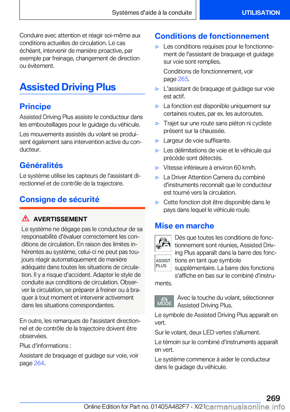 BMW X3 2022  Notices Demploi (in French) �C�o�n�d�u�i�r�e��a�v�e�c��a�t�t�e�n�t�i�o�n��e�t��r�é�a�g�i�r��s�o�i�-�m�ê�m�e��a�u�x
�c�o�n�d�i�t�i�o�n�s��a�c�t�u�e�l�l�e�s��d�e��c�i�r�c�u�l�a�t�i�o�n�.��L�e��c�a�s �é�c�h�é�a�n�t�,