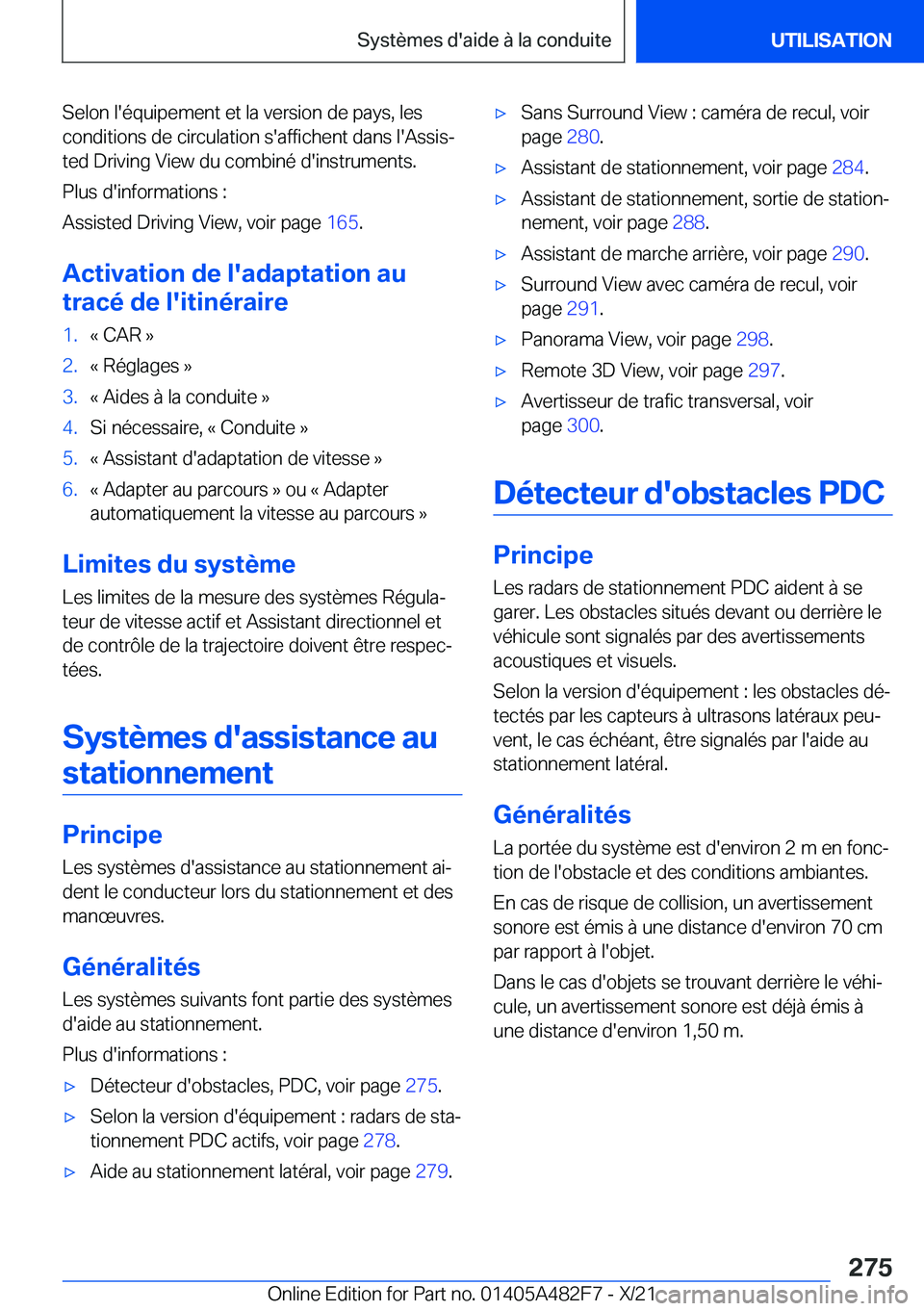 BMW X3 2022  Notices Demploi (in French) �S�e�l�o�n��l�'�é�q�u�i�p�e�m�e�n�t��e�t��l�a��v�e�r�s�i�o�n��d�e��p�a�y�s�,��l�e�s
�c�o�n�d�i�t�i�o�n�s��d�e��c�i�r�c�u�l�a�t�i�o�n��s�'�a�f�f�i�c�h�e�n�t��d�a�n�s��l�'�A�s�s