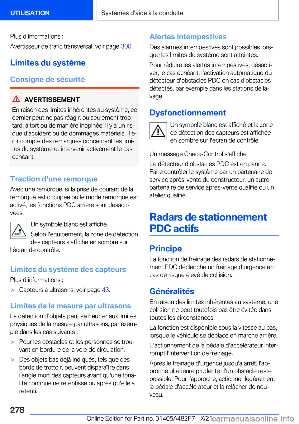 BMW X3 2022  Notices Demploi (in French) �P�l�u�s��d�'�i�n�f�o�r�m�a�t�i�o�n�s��:
�A�v�e�r�t�i�s�s�e�u�r��d�e��t�r�a�f�i�c��t�r�a�n�s�v�e�r�s�a�l�,��v�o�i�r��p�a�g�e� �3�0�0�.
�L�i�m�i�t�e�s��d�u��s�y�s�t�è�m�e
�C�o�n�s�i�g�n�