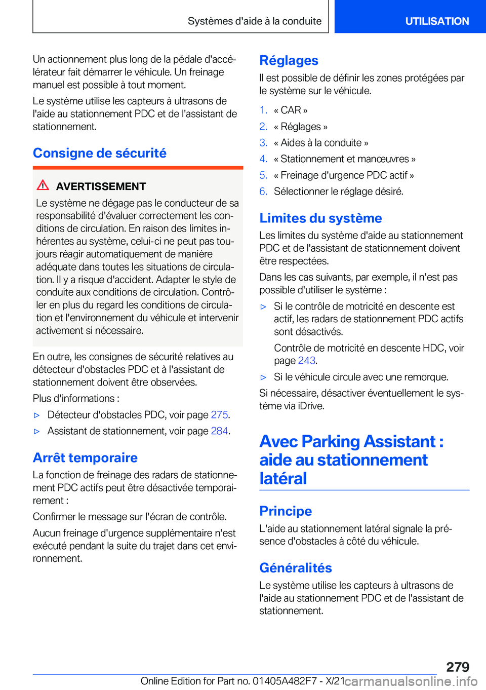 BMW X3 2022  Notices Demploi (in French) �U�n��a�c�t�i�o�n�n�e�m�e�n�t��p�l�u�s��l�o�n�g��d�e��l�a��p�é�d�a�l�e��d�'�a�c�c�éj
�l�é�r�a�t�e�u�r��f�a�i�t��d�é�m�a�r�r�e�r��l�e��v�é�h�i�c�u�l�e�.��U�n��f�r�e�i�n�a�g�e �m�