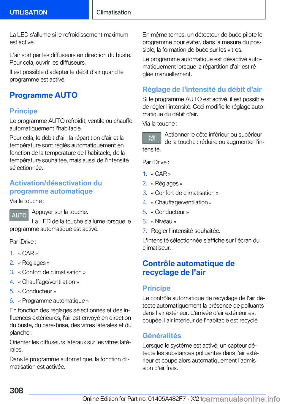 BMW X3 2022  Notices Demploi (in French) �L�a��L�E�D��s�'�a�l�l�u�m�e��s�i��l�e��r�e�f�r�o�i�d�i�s�s�e�m�e�n�t��m�a�x�i�m�u�m�e�s�t��a�c�t�i�v�é�.
�L�'�a�i�r��s�o�r�t��p�a�r��l�e�s��d�i�f�f�u�s�e�u�r�s��e�n��d�i�r�e�c�t