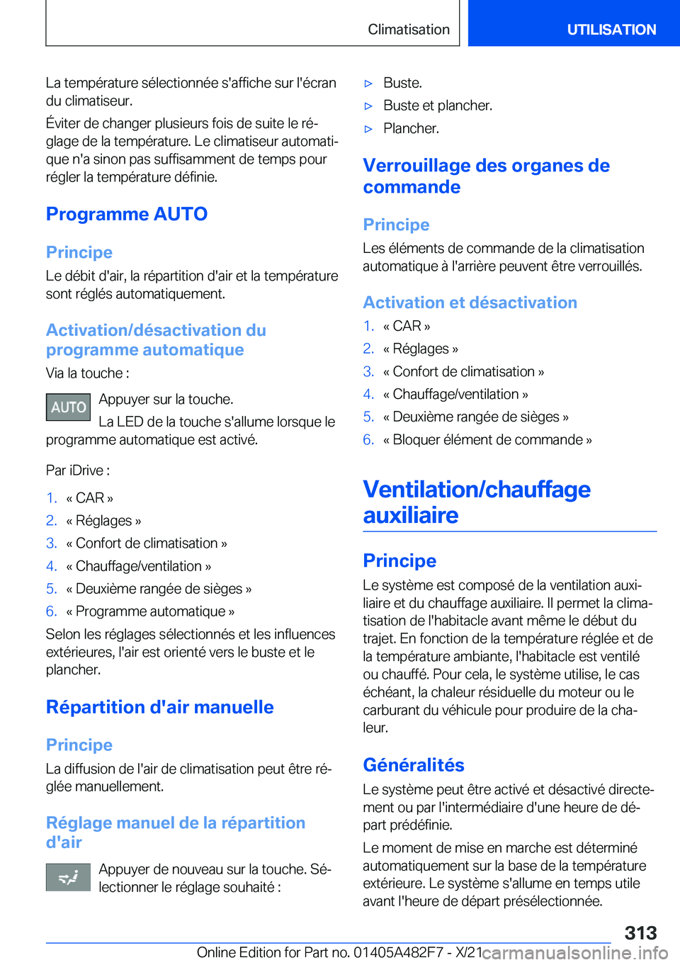 BMW X3 2022  Notices Demploi (in French) �L�a��t�e�m�p�é�r�a�t�u�r�e��s�é�l�e�c�t�i�o�n�n�é�e��s�'�a�f�f�i�c�h�e��s�u�r��l�'�é�c�r�a�n�d�u��c�l�i�m�a�t�i�s�e�u�r�.
�É�v�i�t�e�r��d�e��c�h�a�n�g�e�r��p�l�u�s�i�e�u�r�s��f