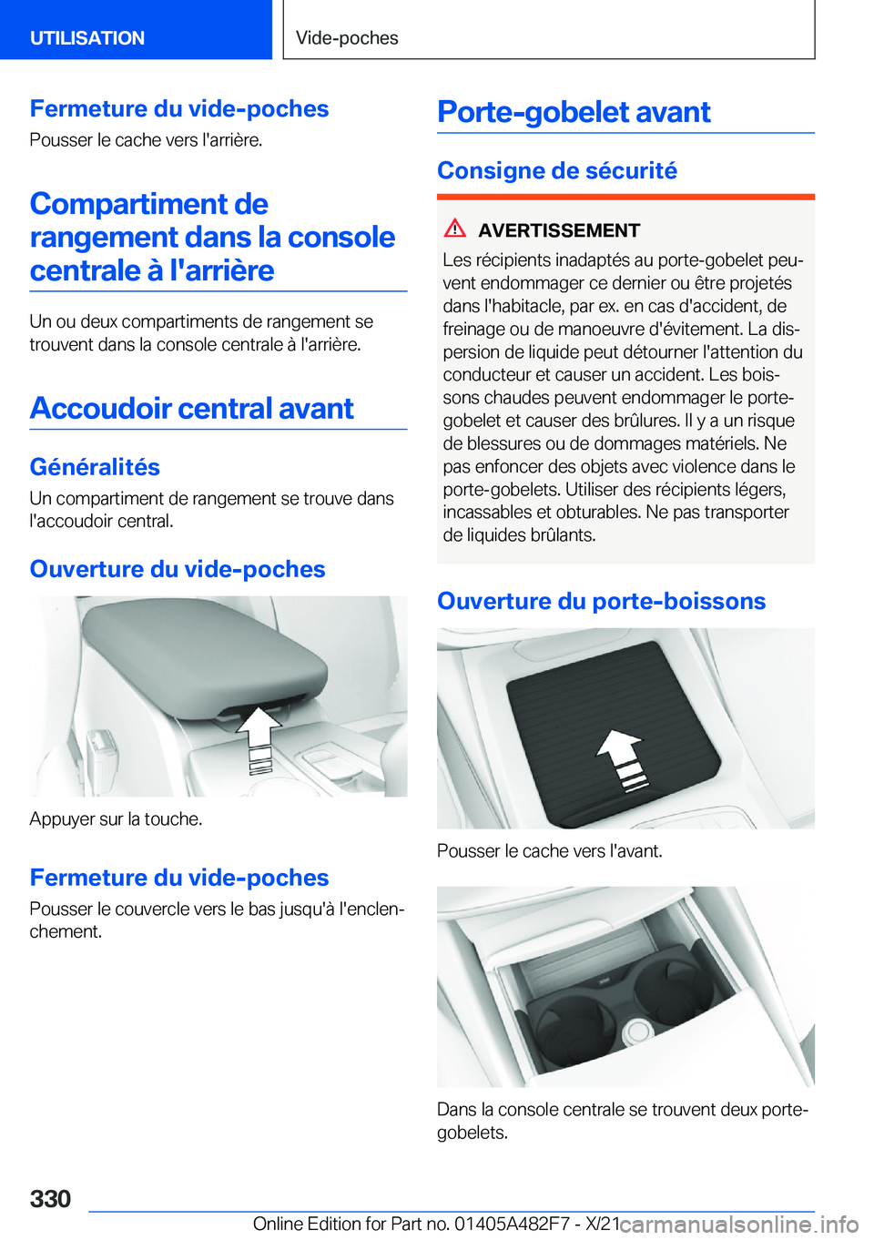 BMW X3 2022  Notices Demploi (in French) �F�e�r�m�e�t�u�r�e��d�u��v�i�d�e�-�p�o�c�h�e�s
�P�o�u�s�s�e�r��l�e��c�a�c�h�e��v�e�r�s��l�'�a�r�r�i�è�r�e�.
�C�o�m�p�a�r�t�i�m�e�n�t��d�e �r�a�n�g�e�m�e�n�t��d�a�n�s��l�a��c�o�n�s�o�l�e
