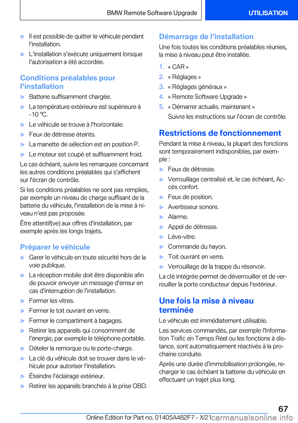 BMW X3 2022  Notices Demploi (in French) 'x�I�l��e�s�t��p�o�s�s�i�b�l�e��d�e��q�u�i�t�t�e�r��l�e��v�é�h�i�c�u�l�e��p�e�n�d�a�n�t�l�'�i�n�s�t�a�l�l�a�t�i�o�n�.'x�L�'�i�n�s�t�a�l�l�a�t�i�o�n��s�'�e�x�é�c�u�t�e��u