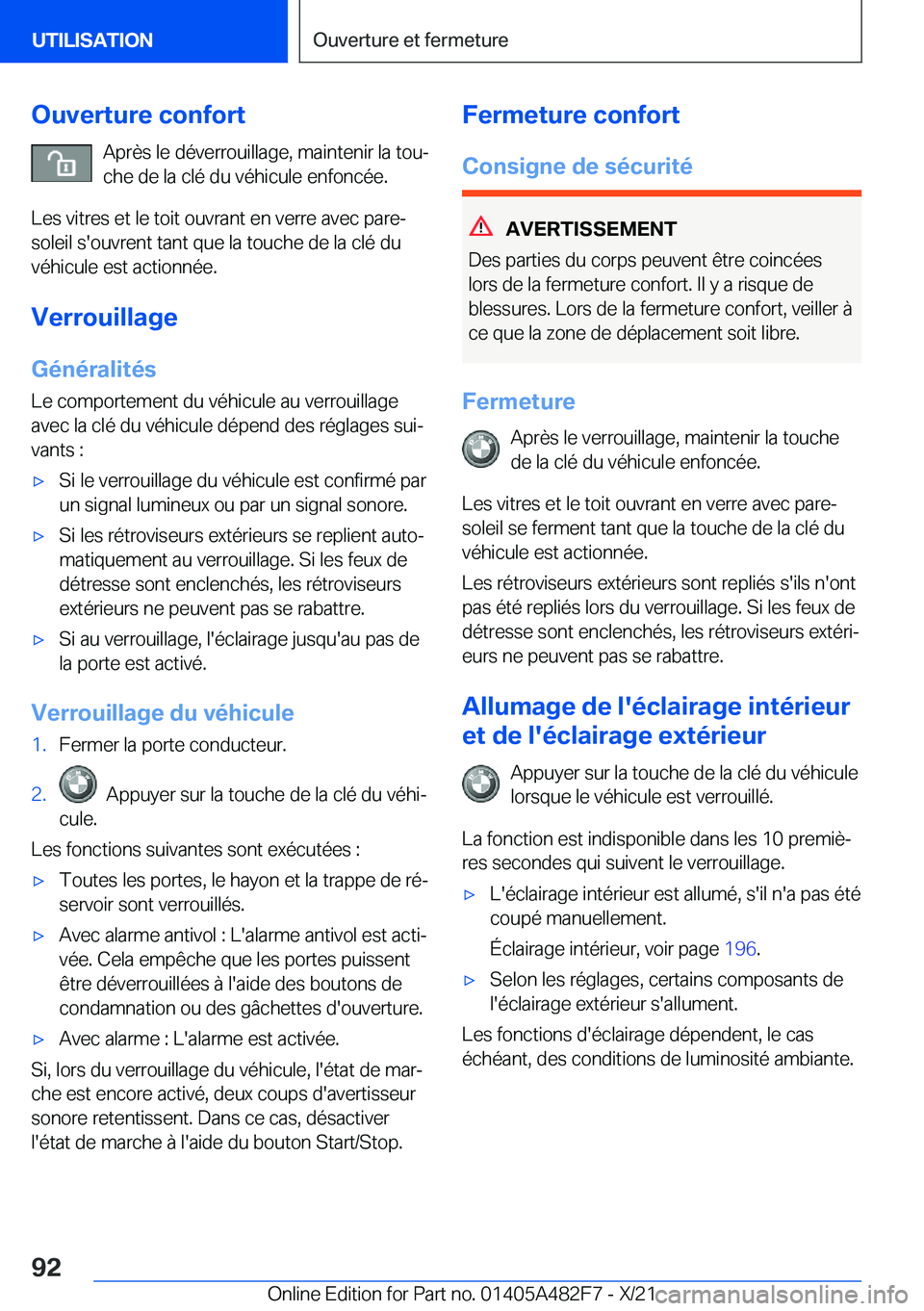 BMW X3 2022  Notices Demploi (in French) �O�u�v�e�r�t�u�r�e��c�o�n�f�o�r�t�A�p�r�è�s��l�e��d�é�v�e�r�r�o�u�i�l�l�a�g�e�,��m�a�i�n�t�e�n�i�r��l�a��t�o�uj
�c�h�e��d�e��l�a��c�l�é��d�u��v�é�h�i�c�u�l�e��e�n�f�o�n�c�é�e�.
�L�e�