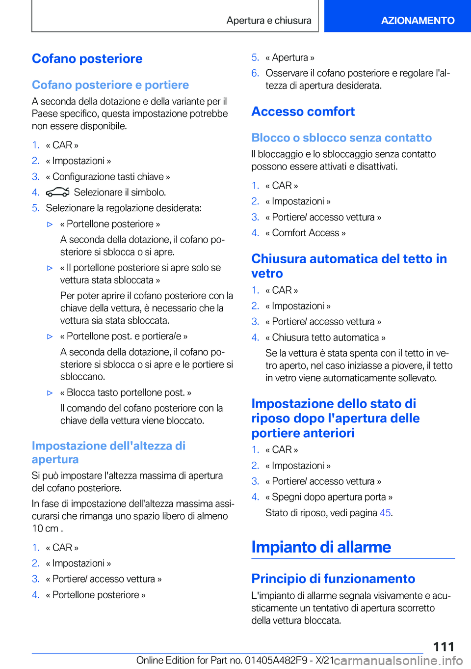 BMW X3 2022  Libretti Di Uso E manutenzione (in Italian) �C�o�f�a�n�o��p�o�s�t�e�r�i�o�r�e
�C�o�f�a�n�o��p�o�s�t�e�r�i�o�r�e��e��p�o�r�t�i�e�r�e
�A��s�e�c�o�n�d�a��d�e�l�l�a��d�o�t�a�z�i�o�n�e��e��d�e�l�l�a��v�a�r�i�a�n�t�e��p�e�r��i�l �P�a�e�s�