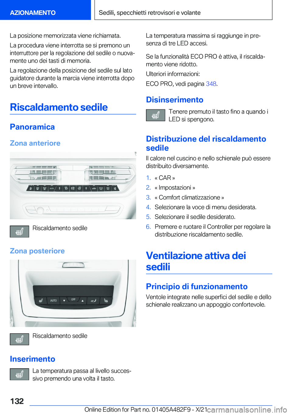 BMW X3 2022  Libretti Di Uso E manutenzione (in Italian) �L�a��p�o�s�i�z�i�o�n�e��m�e�m�o�r�i�z�z�a�t�a��v�i�e�n�e��r�i�c�h�i�a�m�a�t�a�.
�L�a��p�r�o�c�e�d�u�r�a��v�i�e�n�e��i�n�t�e�r�r�o�t�t�a��s�e��s�i��p�r�e�m�o�n�o��u�n
�i�n�t�e�r�r�u�t�t�o�r