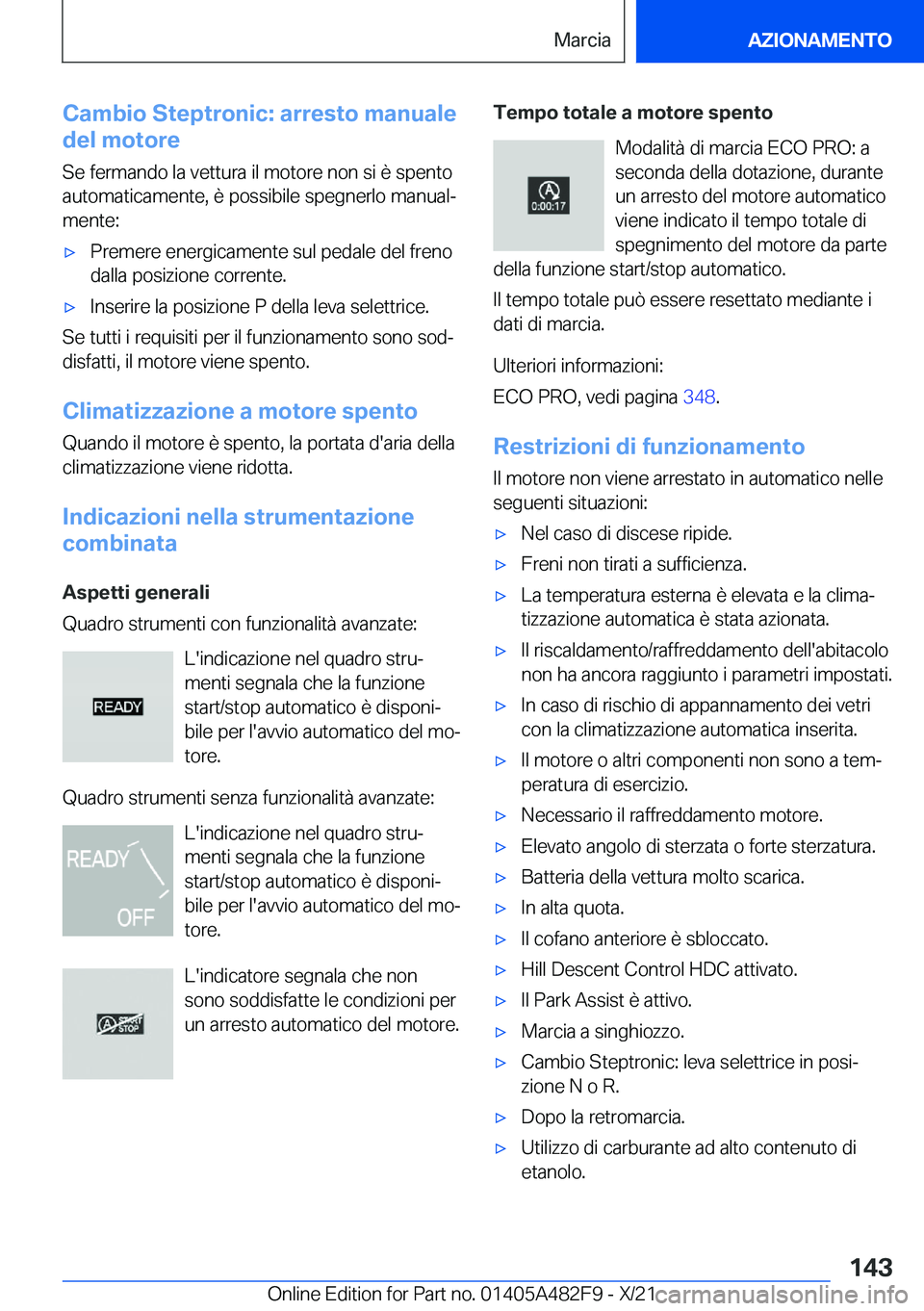 BMW X3 2022  Libretti Di Uso E manutenzione (in Italian) �C�a�m�b�i�o��S�t�e�p�t�r�o�n�i�c�:��a�r�r�e�s�t�o��m�a�n�u�a�l�e
�d�e�l��m�o�t�o�r�e
�S�e��f�e�r�m�a�n�d�o��l�a��v�e�t�t�u�r�a��i�l��m�o�t�o�r�e��n�o�n��s�i��è��s�p�e�n�t�o �a�u�t�o�m�a