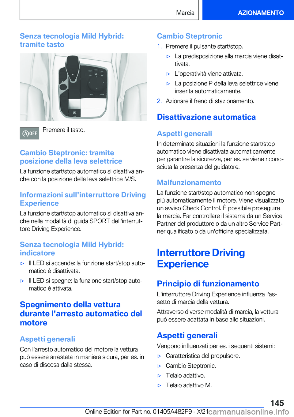 BMW X3 2022  Libretti Di Uso E manutenzione (in Italian) �S�e�n�z�a��t�e�c�n�o�l�o�g�i�a��M�i�l�d��H�y�b�r�i�d�:
�t�r�a�m�i�t�e��t�a�s�t�o
�P�r�e�m�e�r�e��i�l��t�a�s�t�o�.
�C�a�m�b�i�o��S�t�e�p�t�r�o�n�i�c�:��t�r�a�m�i�t�e
�p�o�s�i�z�i�o�n�e��d�e�l