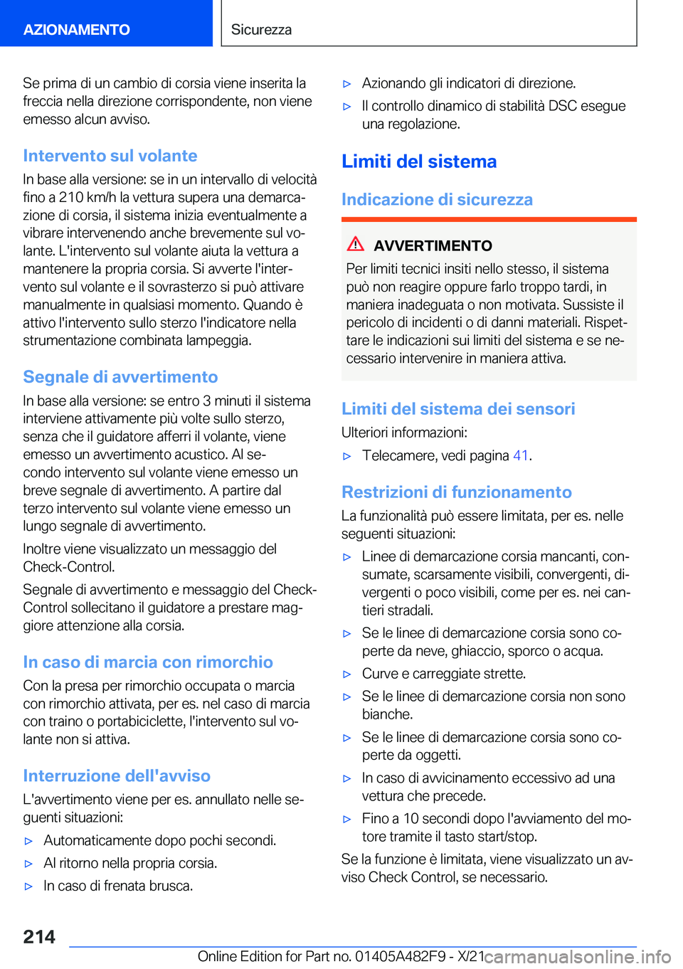 BMW X3 2022  Libretti Di Uso E manutenzione (in Italian) �S�e��p�r�i�m�a��d�i��u�n��c�a�m�b�i�o��d�i��c�o�r�s�i�a��v�i�e�n�e��i�n�s�e�r�i�t�a��l�a
�f�r�e�c�c�i�a��n�e�l�l�a��d�i�r�e�z�i�o�n�e��c�o�r�r�i�s�p�o�n�d�e�n�t�e�,��n�o�n��v�i�e�n�e �e