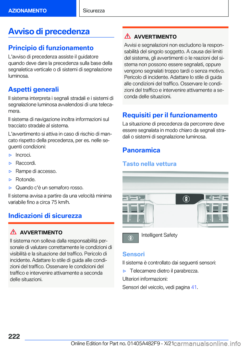 BMW X3 2022  Libretti Di Uso E manutenzione (in Italian) �A�v�v�i�s�o��d�i��p�r�e�c�e�d�e�n�z�a
�P�r�i�n�c�i�p�i�o��d�i��f�u�n�z�i�o�n�a�m�e�n�t�o
�L�'�a�v�v�i�s�o��d�i��p�r�e�c�e�d�e�n�z�a��a�s�s�i�s�t�e��i�l��g�u�i�d�a�t�o�r�e
�q�u�a�n�d�o��