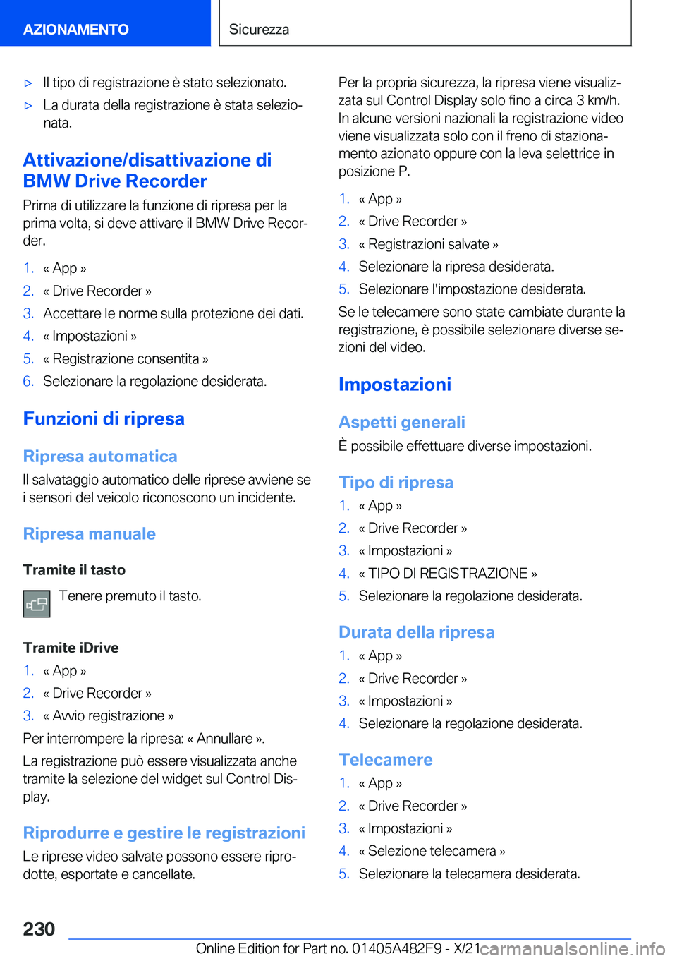BMW X3 2022  Libretti Di Uso E manutenzione (in Italian) 'x�I�l��t�i�p�o��d�i��r�e�g�i�s�t�r�a�z�i�o�n�e��è��s�t�a�t�o��s�e�l�e�z�i�o�n�a�t�o�.'x�L�a��d�u�r�a�t�a��d�e�l�l�a��r�e�g�i�s�t�r�a�z�i�o�n�e��è��s�t�a�t�a��s�e�l�e�z�i�oª�n�
