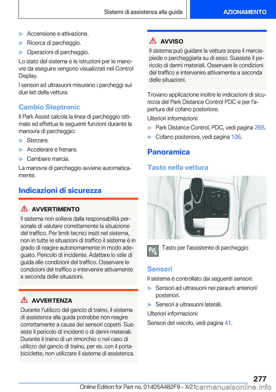 BMW X3 2022  Libretti Di Uso E manutenzione (in Italian) 'x�A�c�c�e�n�s�i�o�n�e��e��a�t�t�i�v�a�z�i�o�n�e�.'x�R�i�c�e�r�c�a��d�i��p�a�r�c�h�e�g�g�i�o�.'x�O�p�e�r�a�z�i�o�n�i��d�i��p�a�r�c�h�e�g�g�i�o�.
�L�o��s�t�a�t�o��d�e�l��s�i�s�t�e�