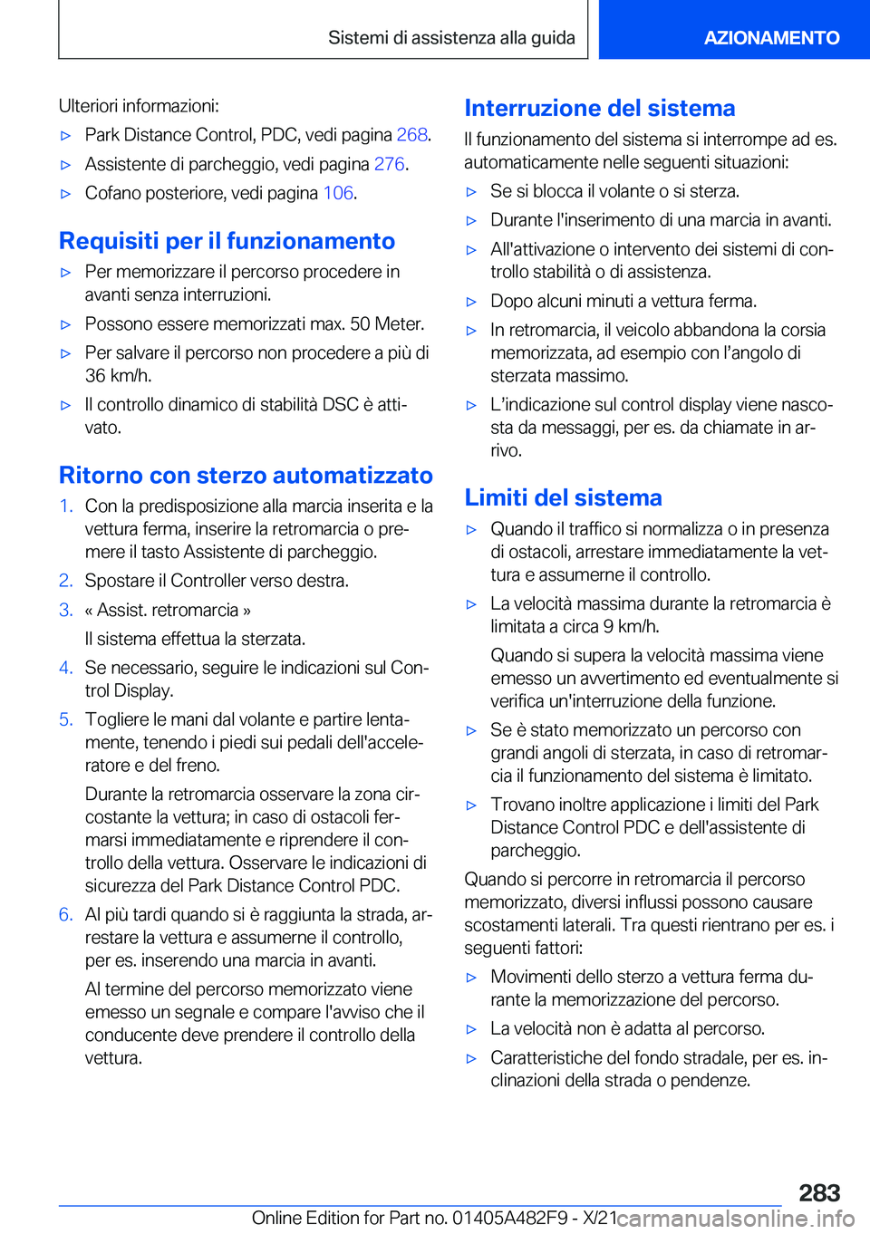 BMW X3 2022  Libretti Di Uso E manutenzione (in Italian) �U�l�t�e�r�i�o�r�i��i�n�f�o�r�m�a�z�i�o�n�i�:'x�P�a�r�k��D�i�s�t�a�n�c�e��C�o�n�t�r�o�l�,��P�D�C�,��v�e�d�i��p�a�g�i�n�a��2�6�8�.'x�A�s�s�i�s�t�e�n�t�e��d�i��p�a�r�c�h�e�g�g�i�o�,��v