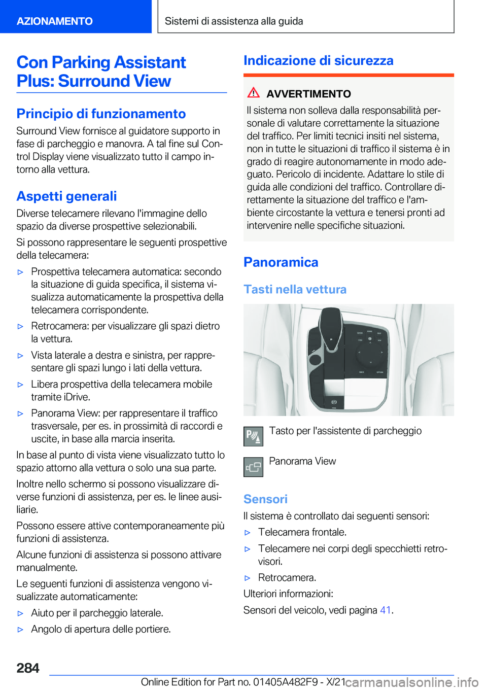 BMW X3 2022  Libretti Di Uso E manutenzione (in Italian) �C�o�n��P�a�r�k�i�n�g��A�s�s�i�s�t�a�n�t�P�l�u�s�:��S�u�r�r�o�u�n�d��V�i�e�w
�P�r�i�n�c�i�p�i�o��d�i��f�u�n�z�i�o�n�a�m�e�n�t�o
�S�u�r�r�o�u�n�d��V�i�e�w��f�o�r�n�i�s�c�e��a�l��g�u�i�d�a�t�o