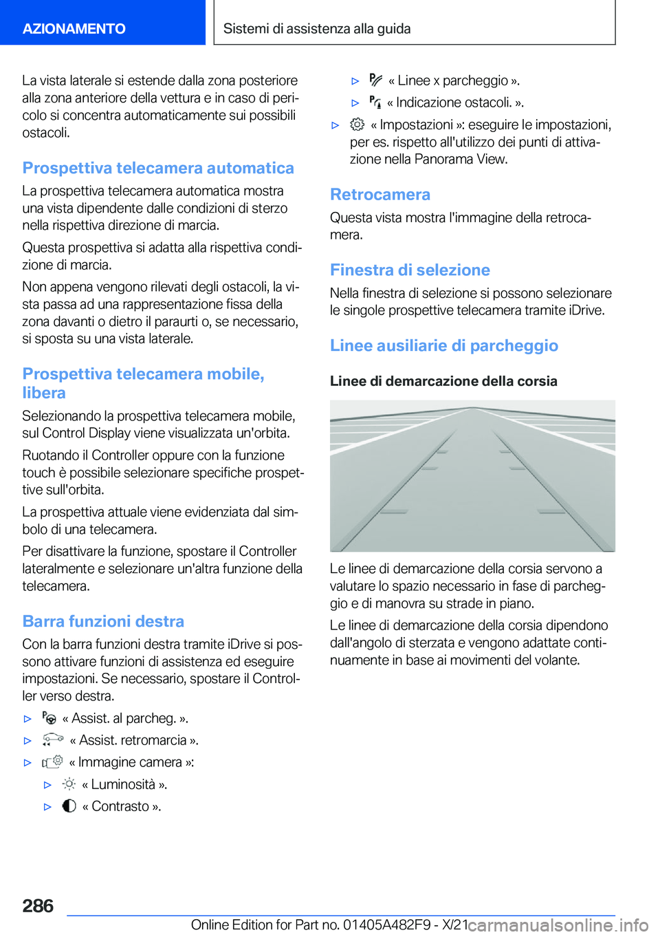 BMW X3 2022  Libretti Di Uso E manutenzione (in Italian) �L�a��v�i�s�t�a��l�a�t�e�r�a�l�e��s�i��e�s�t�e�n�d�e��d�a�l�l�a��z�o�n�a��p�o�s�t�e�r�i�o�r�e�a�l�l�a��z�o�n�a��a�n�t�e�r�i�o�r�e��d�e�l�l�a��v�e�t�t�u�r�a��e��i�n��c�a�s�o��d�i��p�e�r