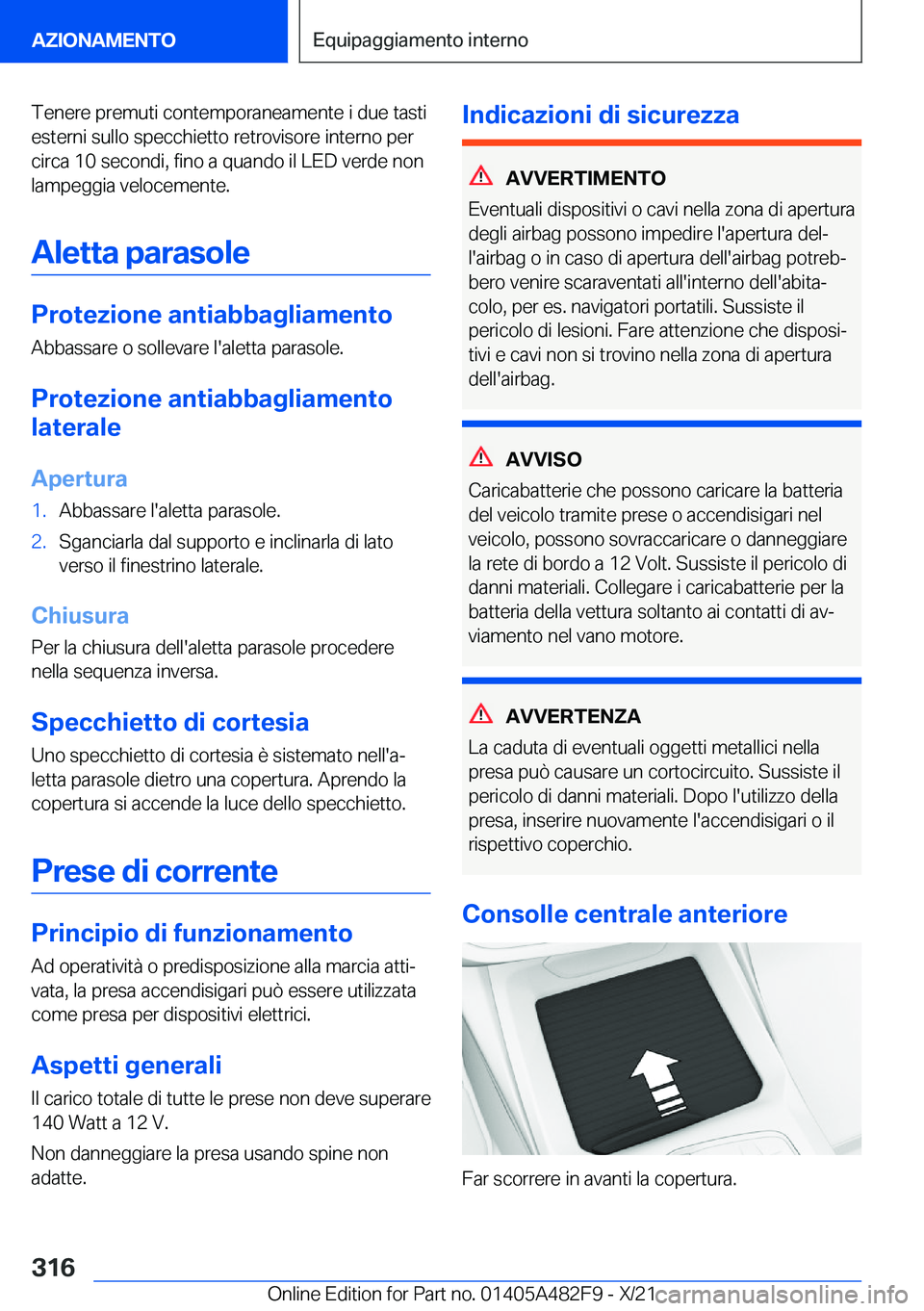 BMW X3 2022  Libretti Di Uso E manutenzione (in Italian) �T�e�n�e�r�e��p�r�e�m�u�t�i��c�o�n�t�e�m�p�o�r�a�n�e�a�m�e�n�t�e��i��d�u�e��t�a�s�t�i�e�s�t�e�r�n�i��s�u�l�l�o��s�p�e�c�c�h�i�e�t�t�o��r�e�t�r�o�v�i�s�o�r�e��i�n�t�e�r�n�o��p�e�r
�c�i�r�c�a�