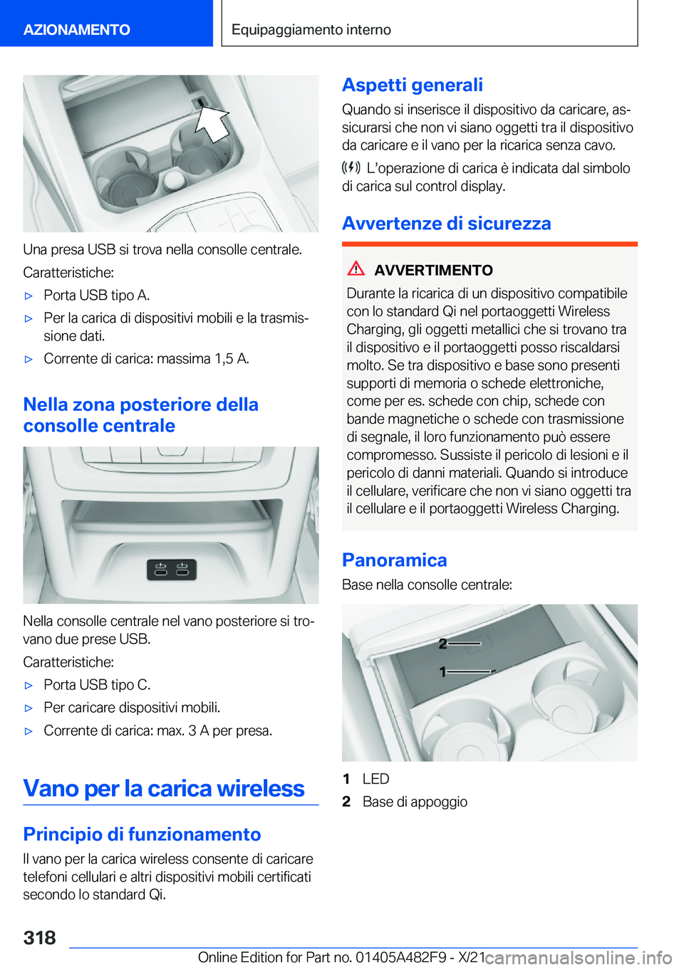 BMW X3 2022  Libretti Di Uso E manutenzione (in Italian) �U�n�a��p�r�e�s�a��U�S�B��s�i��t�r�o�v�a��n�e�l�l�a��c�o�n�s�o�l�l�e��c�e�n�t�r�a�l�e�.
�C�a�r�a�t�t�e�r�i�s�t�i�c�h�e�:
'x�P�o�r�t�a��U�S�B��t�i�p�o��A�.'x�P�e�r��l�a��c�a�r�i�c�a