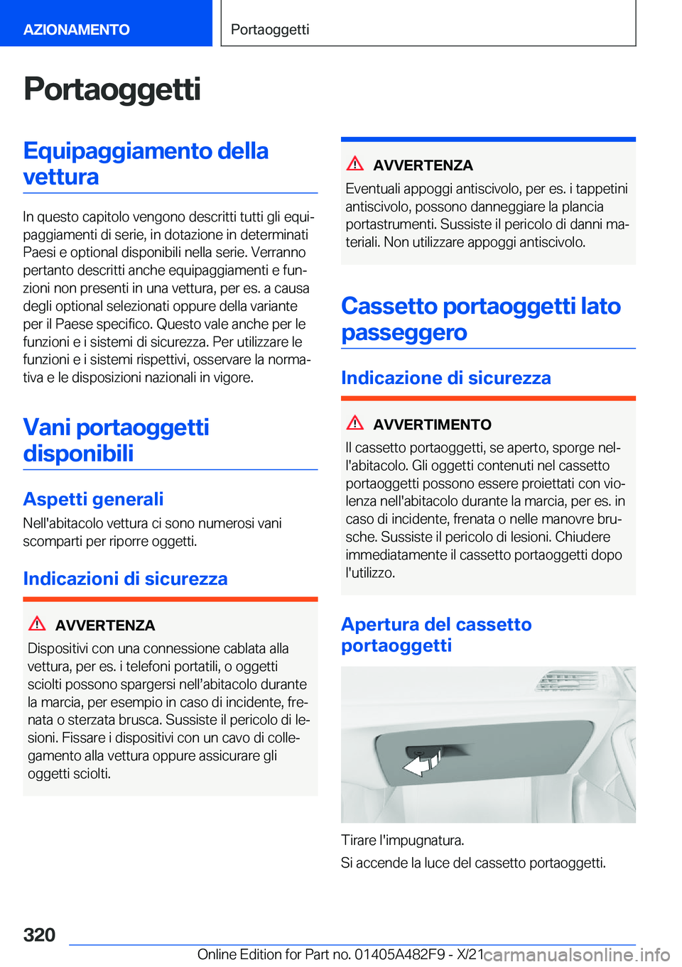 BMW X3 2022  Libretti Di Uso E manutenzione (in Italian) �P�o�r�t�a�o�g�g�e�t�t�i�E�q�u�i�p�a�g�g�i�a�m�e�n�t�o��d�e�l�l�a�v�e�t�t�u�r�a
�I�n��q�u�e�s�t�o��c�a�p�i�t�o�l�o��v�e�n�g�o�n�o��d�e�s�c�r�i�t�t�i��t�u�t�t�i��g�l�i��e�q�u�iª
�p�a�g�g�i�a�
