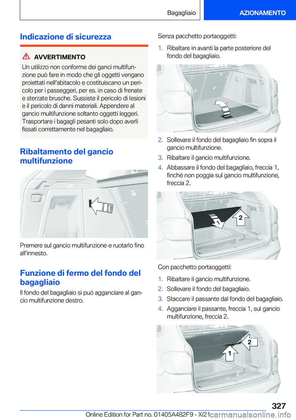 BMW X3 2022  Libretti Di Uso E manutenzione (in Italian) �I�n�d�i�c�a�z�i�o�n�e��d�i��s�i�c�u�r�e�z�z�a
�A�V�V�E�R�T�I�M�E�N�T�O
�U�n��u�t�i�l�i�z�z�o��n�o�n��c�o�n�f�o�r�m�e��d�e�i��g�a�n�c�i��m�u�l�t�i�f�u�nª
�z�i�o�n�e��p�u�