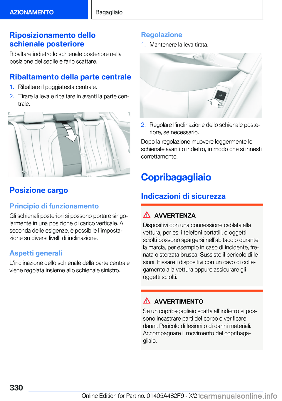 BMW X3 2022  Libretti Di Uso E manutenzione (in Italian) �R�i�p�o�s�i�z�i�o�n�a�m�e�n�t�o��d�e�l�l�o
�s�c�h�i�e�n�a�l�e��p�o�s�t�e�r�i�o�r�e
�R�i�b�a�l�t�a�r�e��i�n�d�i�e�t�r�o��l�o��s�c�h�i�e�n�a�l�e��p�o�s�t�e�r�i�o�r�e��n�e�l�l�a
�p�o�s�i�z�i�o�n�