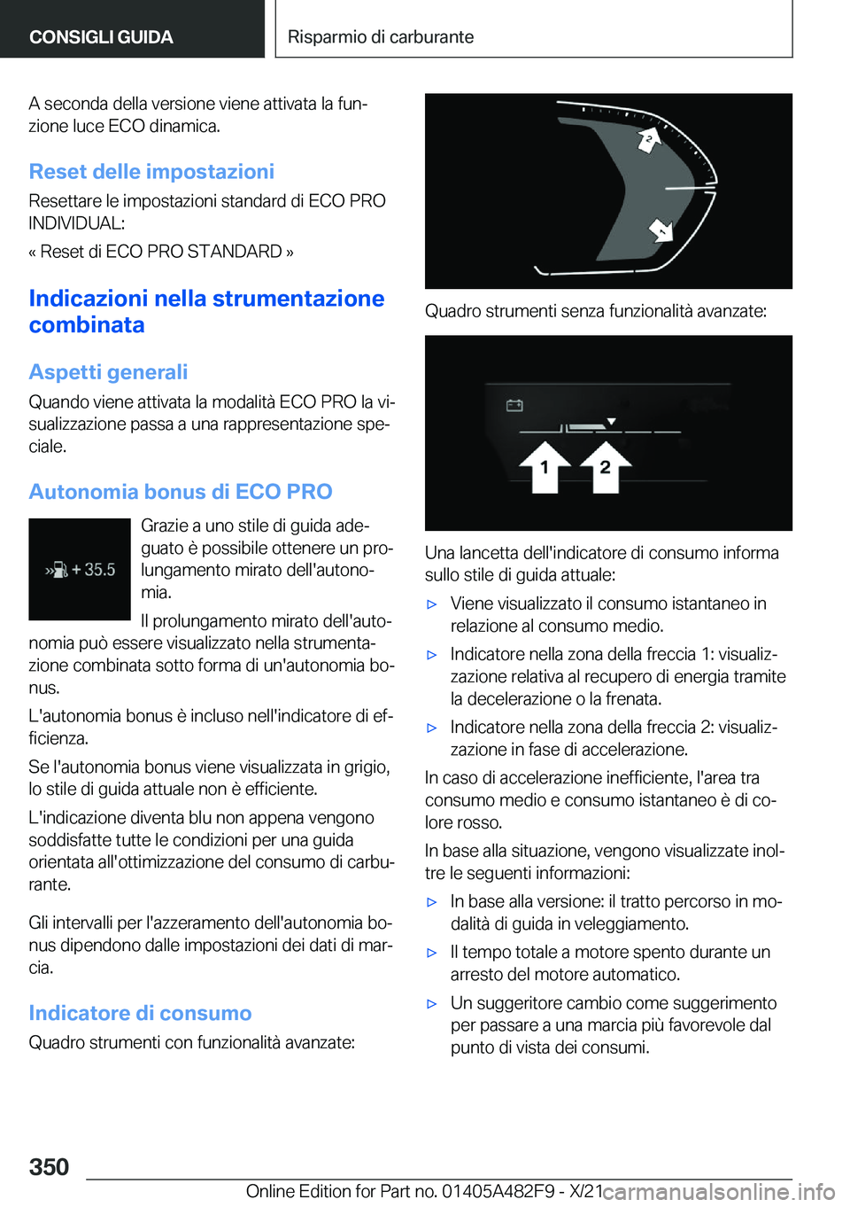 BMW X3 2022  Libretti Di Uso E manutenzione (in Italian) �A��s�e�c�o�n�d�a��d�e�l�l�a��v�e�r�s�i�o�n�e��v�i�e�n�e��a�t�t�i�v�a�t�a��l�a��f�u�nª
�z�i�o�n�e��l�u�c�e��E�C�O��d�i�n�a�m�i�c�a�.
�R�e�s�e�t��d�e�l�l�e��i�m�p�o�s�t�a�z�i�o�n�i �R�e�s