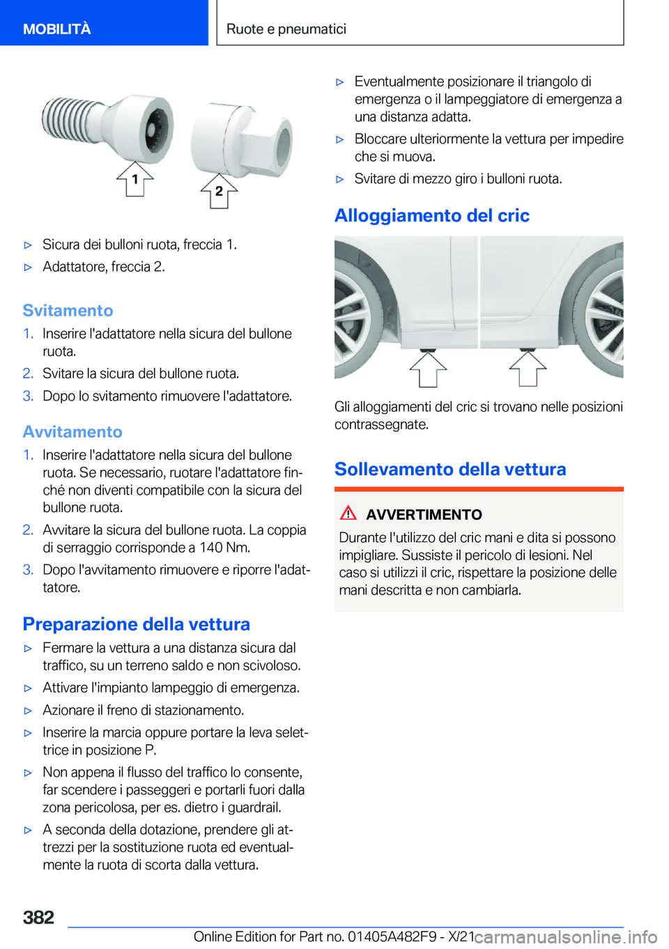 BMW X3 2022  Libretti Di Uso E manutenzione (in Italian) 'x�S�i�c�u�r�a��d�e�i��b�u�l�l�o�n�i��r�u�o�t�a�,��f�r�e�c�c�i�a��1�.'x�A�d�a�t�t�a�t�o�r�e�,��f�r�e�c�c�i�a��2�.
�S�v�i�t�a�m�e�n�t�o
�1�.�I�n�s�e�r�i�r�e��l�'�a�d�a�t�t�a�t�o�r�e