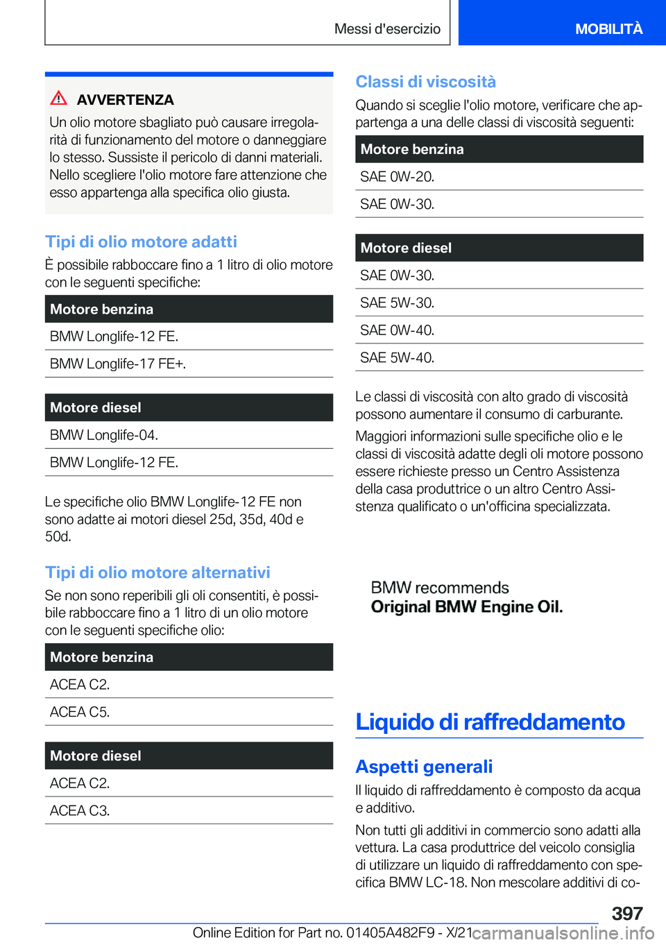 BMW X3 2022  Libretti Di Uso E manutenzione (in Italian) �A�V�V�E�R�T�E�N�Z�A
�U�n��o�l�i�o��m�o�t�o�r�e��s�b�a�g�l�i�a�t�o��p�u�