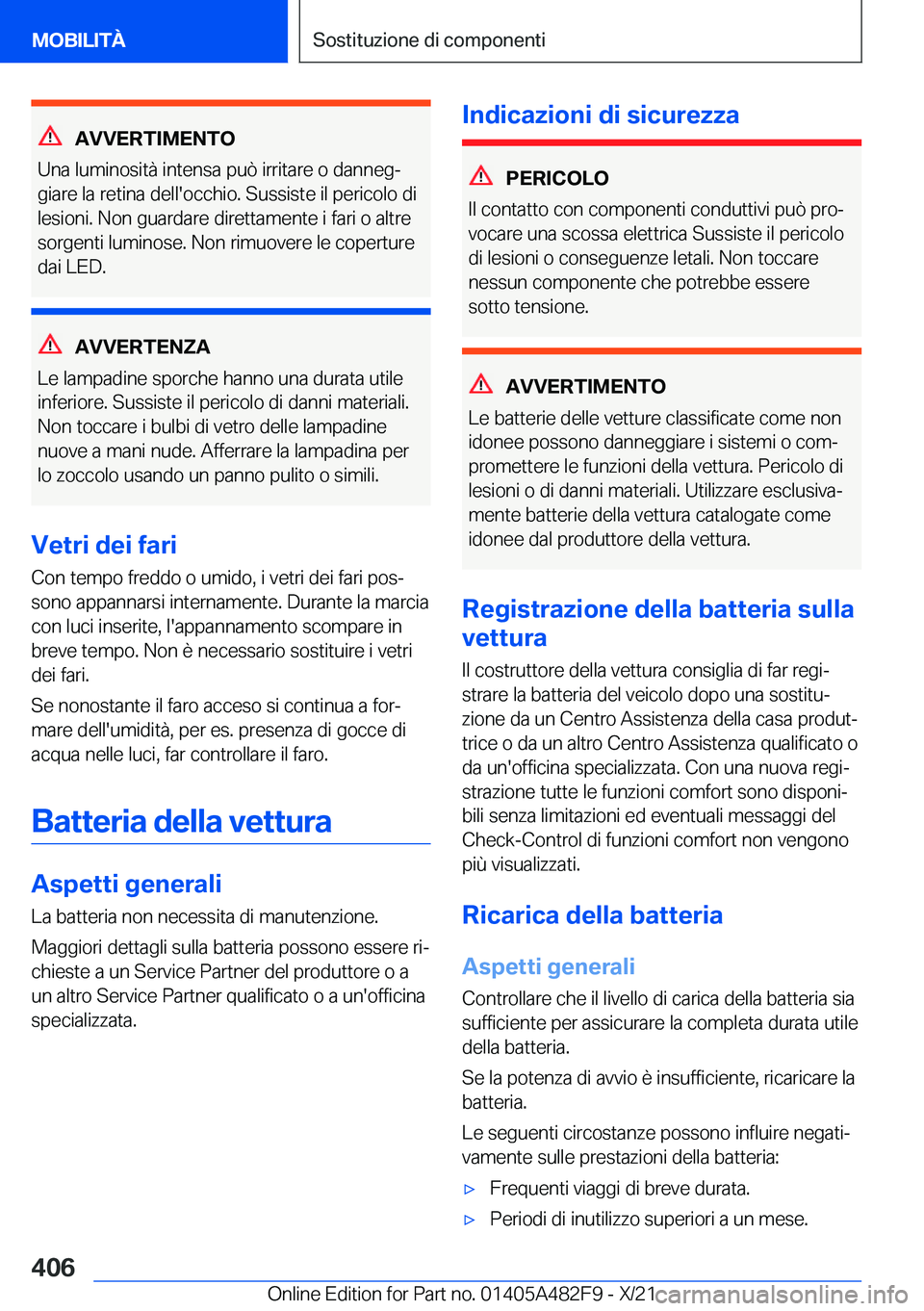 BMW X3 2022  Libretti Di Uso E manutenzione (in Italian) �A�V�V�E�R�T�I�M�E�N�T�O
�U�n�a��l�u�m�i�n�o�s�i�t�