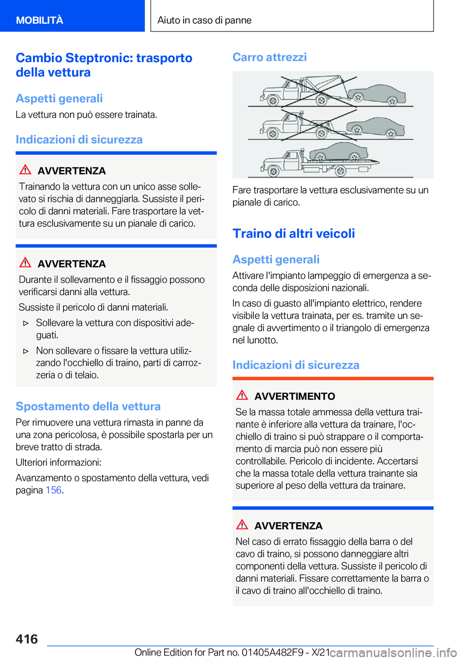BMW X3 2022  Libretti Di Uso E manutenzione (in Italian) �C�a�m�b�i�o��S�t�e�p�t�r�o�n�i�c�:��t�r�a�s�p�o�r�t�o
�d�e�l�l�a��v�e�t�t�u�r�a
�A�s�p�e�t�t�i��g�e�n�e�r�a�l�i
�L�a��v�e�t�t�u�r�a��n�o�n��p�u�