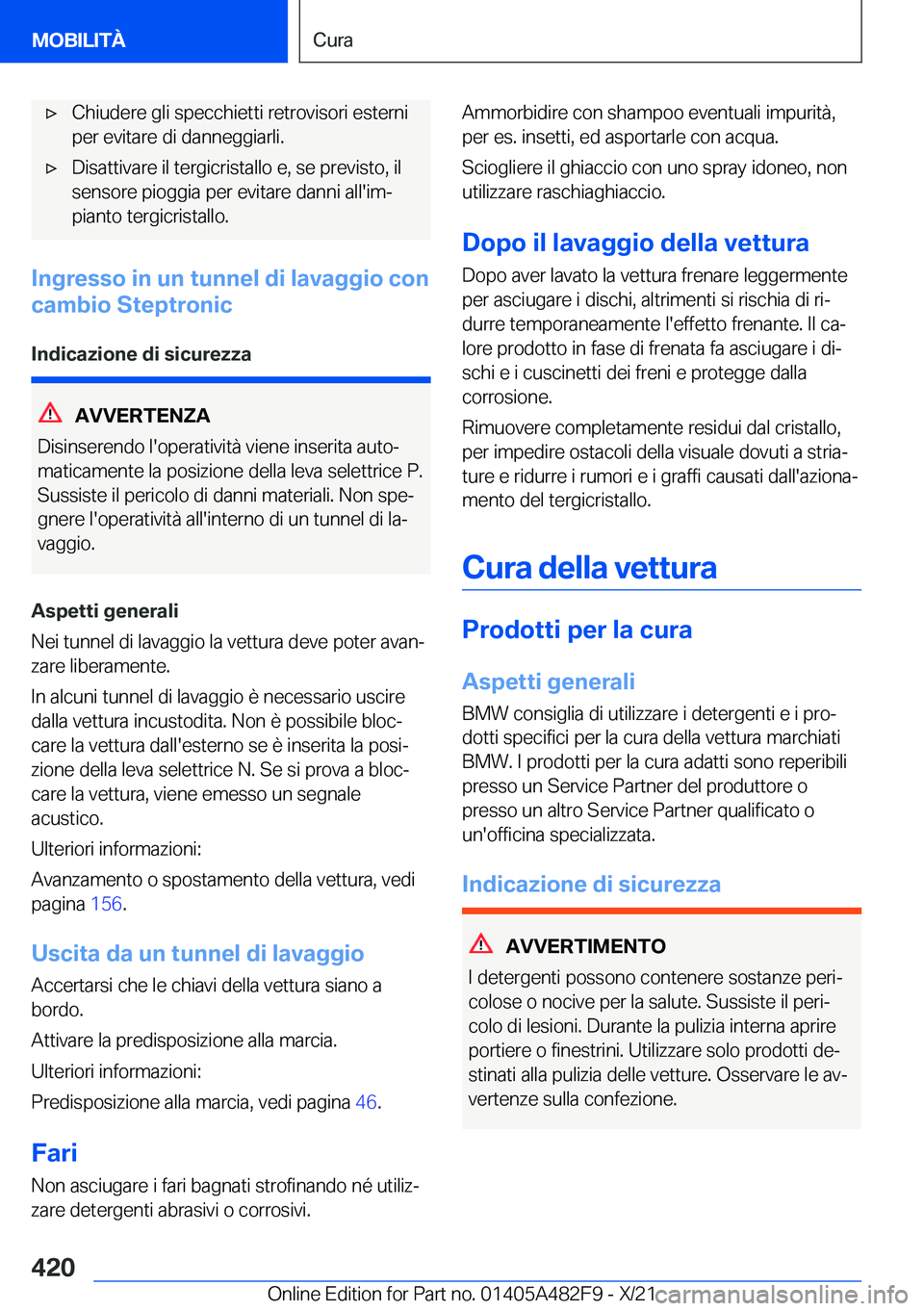 BMW X3 2022  Libretti Di Uso E manutenzione (in Italian) 'x�C�h�i�u�d�e�r�e��g�l�i��s�p�e�c�c�h�i�e�t�t�i��r�e�t�r�o�v�i�s�o�r�i��e�s�t�e�r�n�i
�p�e�r��e�v�i�t�a�r�e��d�i��d�a�n�n�e�g�g�i�a�r�l�i�.'x�D�i�s�a�t�t�i�v�a�r�e��i�l��t�e�r�g�i�c�