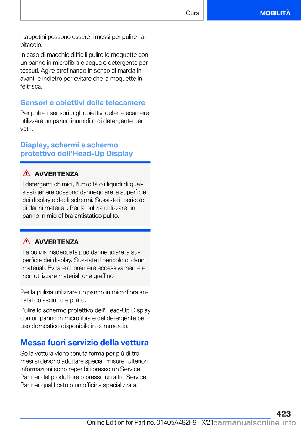 BMW X3 2022  Libretti Di Uso E manutenzione (in Italian) �I��t�a�p�p�e�t�i�n�i��p�o�s�s�o�n�o��e�s�s�e�r�e��r�i�m�o�s�s�i��p�e�r��p�u�l�i�r�e��l�'�aª�b�i�t�a�c�o�l�o�.
�I�n��c�a�s�o��d�i��m�a�c�c�h�i�e��d�i�f�f�i�c�i�l�i��p�u�l�i�r�e��l�e
