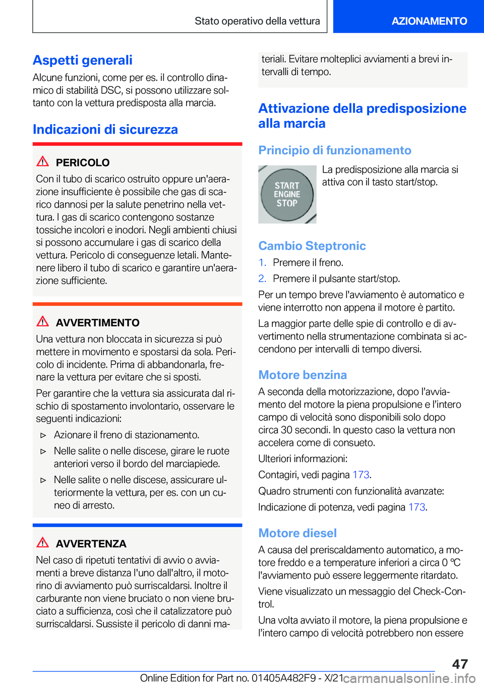 BMW X3 2022  Libretti Di Uso E manutenzione (in Italian) �A�s�p�e�t�t�i��g�e�n�e�r�a�l�i
�A�l�c�u�n�e��f�u�n�z�i�o�n�i�,��c�o�m�e��p�e�r��e�s�.��i�l��c�o�n�t�r�o�l�l�o��d�i�n�aª
�m�i�c�o��d�i��s�t�a�b�i�l�i�t�