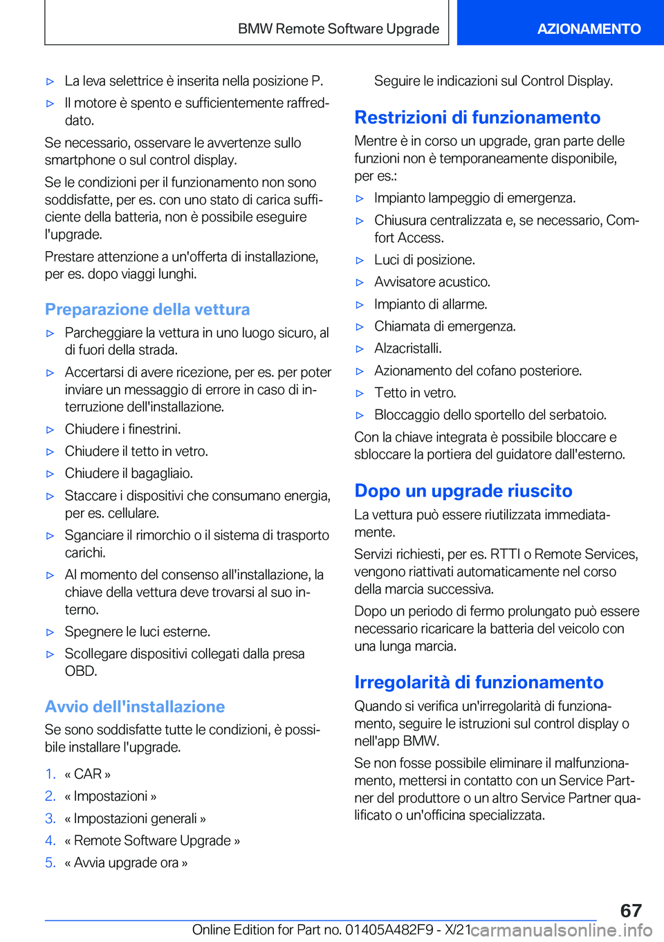 BMW X3 2022  Libretti Di Uso E manutenzione (in Italian) 'x�L�a��l�e�v�a��s�e�l�e�t�t�r�i�c�e��è��i�n�s�e�r�i�t�a��n�e�l�l�a��p�o�s�i�z�i�o�n�e��P�.'x�I�l��m�o�t�o�r�e��è��s�p�e�n�t�o��e��s�u�f�f�i�c�i�e�n�t�e�m�e�n�t�e��r�a�f�f�r�e�d