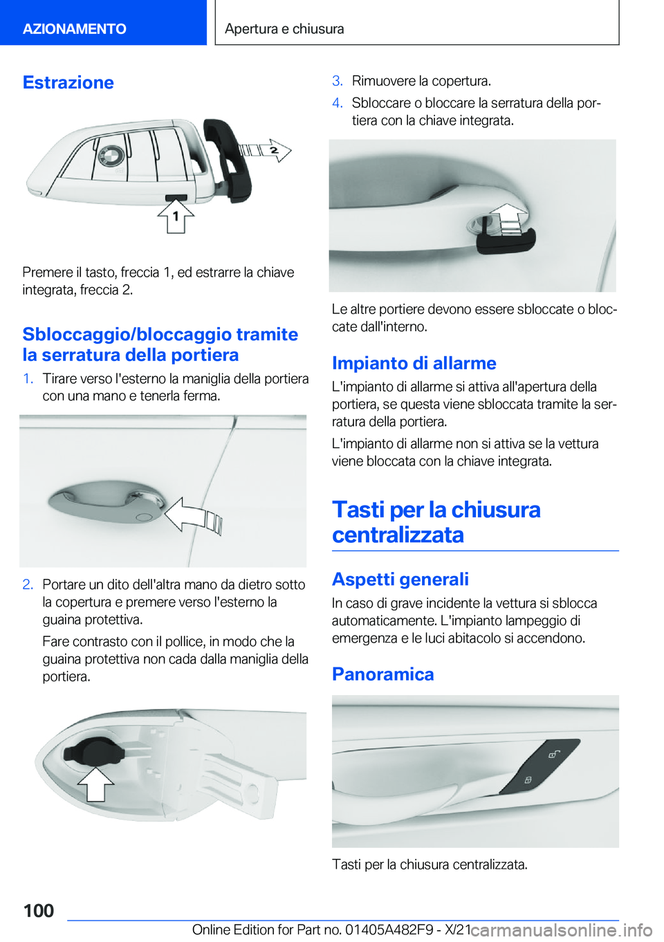 BMW X3 2022  Libretti Di Uso E manutenzione (in Italian) �E�s�t�r�a�z�i�o�n�e
�P�r�e�m�e�r�e��i�l��t�a�s�t�o�,��f�r�e�c�c�i�a��1�,��e�d��e�s�t�r�a�r�r�e��l�a��c�h�i�a�v�e�i�n�t�e�g�r�a�t�a�,��f�r�e�c�c�i�a��2�.
�S�b�l�o�c�c�a�g�g�i�o�/�b�l�o�c�c�a