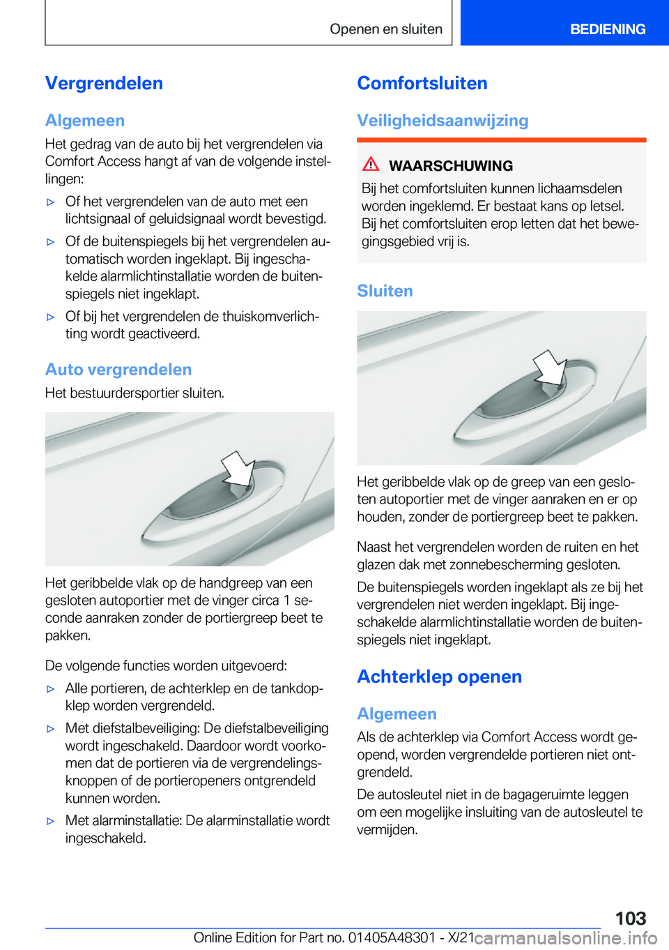 BMW X3 2022  Instructieboekjes (in Dutch) �V�e�r�g�r�e�n�d�e�l�e�n�A�l�g�e�m�e�e�n
�H�e�t��g�e�d�r�a�g��v�a�n��d�e��a�u�t�o��b�i�j��h�e�t��v�e�r�g�r�e�n�d�e�l�e�n��v�i�a
�C�o�m�f�o�r�t��A�c�c�e�s�s��h�a�n�g�t��a�f��v�a�n��d�e��v