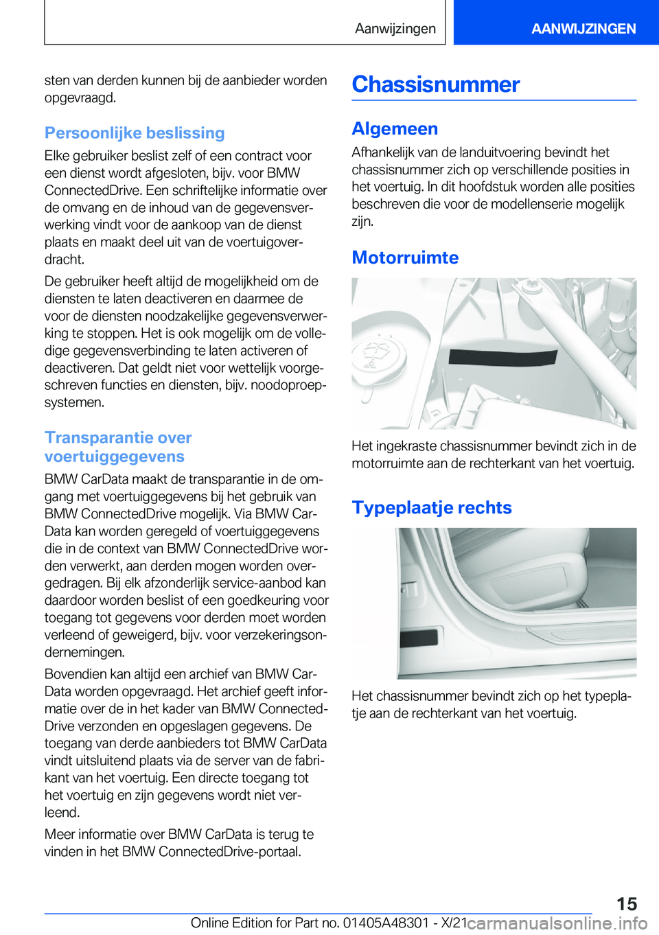 BMW X3 2022  Instructieboekjes (in Dutch) �s�t�e�n��v�a�n��d�e�r�d�e�n��k�u�n�n�e�n��b�i�j��d�e��a�a�n�b�i�e�d�e�r��w�o�r�d�e�n
�o�p�g�e�v�r�a�a�g�d�.
�P�e�r�s�o�o�n�l�i�j�k�e��b�e�s�l�i�s�s�i�n�g�E�l�k�e��g�e�b�r�u�i�k�e�r��b�e�s�l