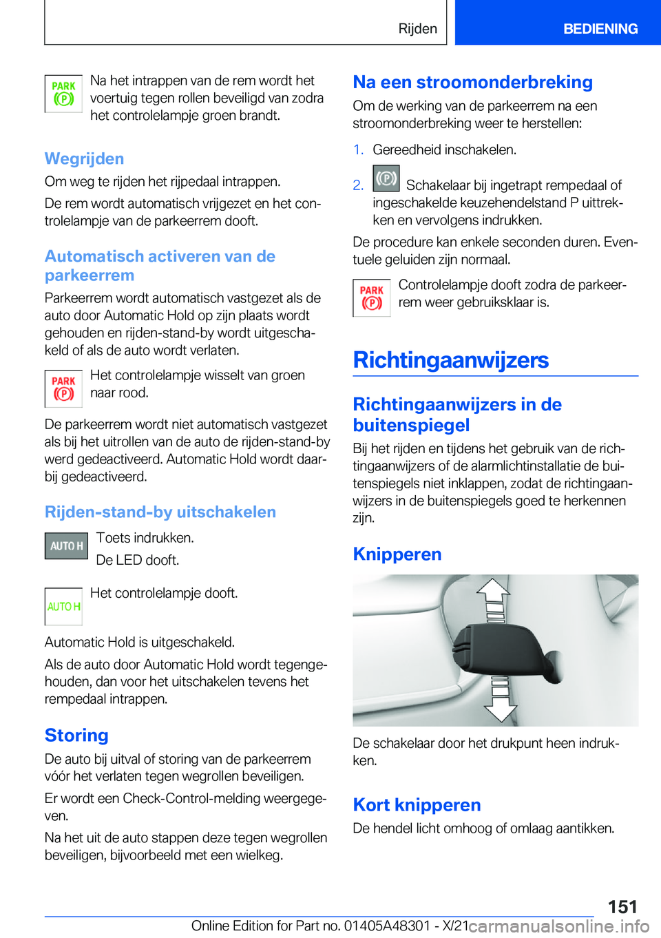 BMW X3 2022  Instructieboekjes (in Dutch) �N�a��h�e�t��i�n�t�r�a�p�p�e�n��v�a�n��d�e��r�e�m��w�o�r�d�t��h�e�t
�v�o�e�r�t�u�i�g��t�e�g�e�n��r�o�l�l�e�n��b�e�v�e�i�l�i�g�d��v�a�n��z�o�d�r�a
�h�e�t��c�o�n�t�r�o�l�e�l�a�m�p�j�e��g�r