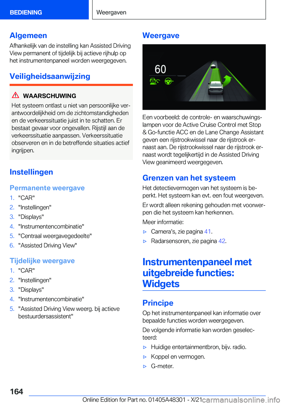 BMW X3 2022  Instructieboekjes (in Dutch) �A�l�g�e�m�e�e�n
�A�f�h�a�n�k�e�l�i�j�k��v�a�n��d�e��i�n�s�t�e�l�l�i�n�g��k�a�n��A�s�s�i�s�t�e�d��D�r�i�v�i�n�g
�V�i�e�w��p�e�r�m�a�n�e�n�t��o�f��t�i�j�d�e�l�i�j�k��b�i�j��a�c�t�i�e�v�e��r