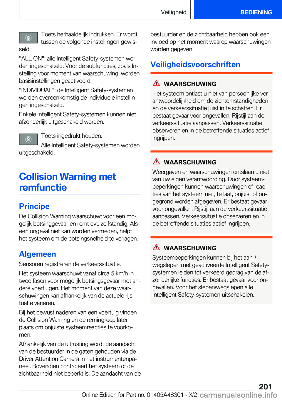 BMW X3 2022  Instructieboekjes (in Dutch) �T�o�e�t�s��h�e�r�h�a�a�l�d�e�l�i�j�k��i�n�d�r�u�k�k�e�n�.��E�r��w�o�r�d�t�t�u�s�s�e�n��d�e��v�o�l�g�e�n�d�e��i�n�s�t�e�l�l�i�n�g�e�n��g�e�w�i�sj
�s�e�l�d�:
��A�L�L��O�N��:��a�l�l�e��I�n