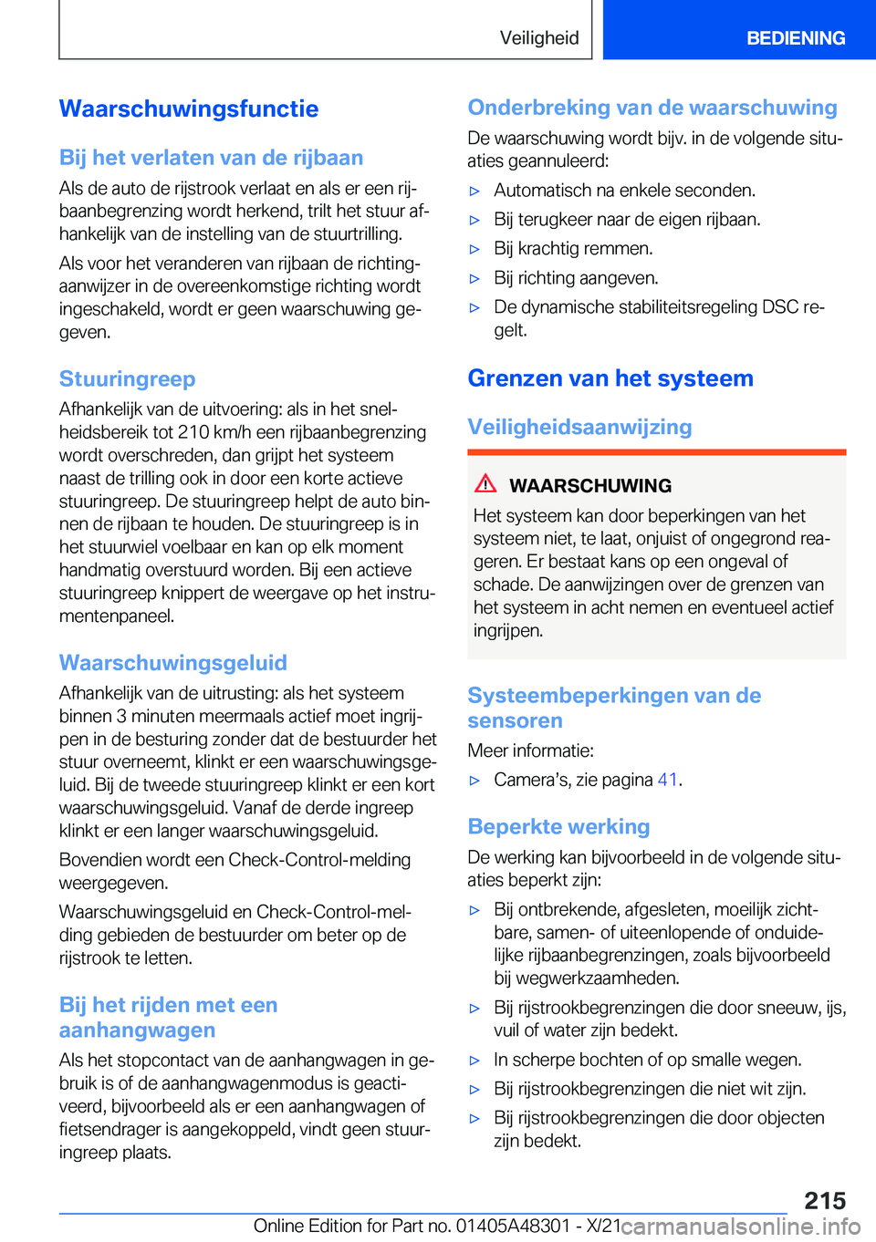 BMW X3 2022  Instructieboekjes (in Dutch) �W�a�a�r�s�c�h�u�w�i�n�g�s�f�u�n�c�t�i�e
�B�i�j��h�e�t��v�e�r�l�a�t�e�n��v�a�n��d�e��r�i�j�b�a�a�n
�A�l�s��d�e��a�u�t�o��d�e��r�i�j�s�t�r�o�o�k��v�e�r�l�a�a�t��e�n��a�l�s��e�r��e�e�n��r