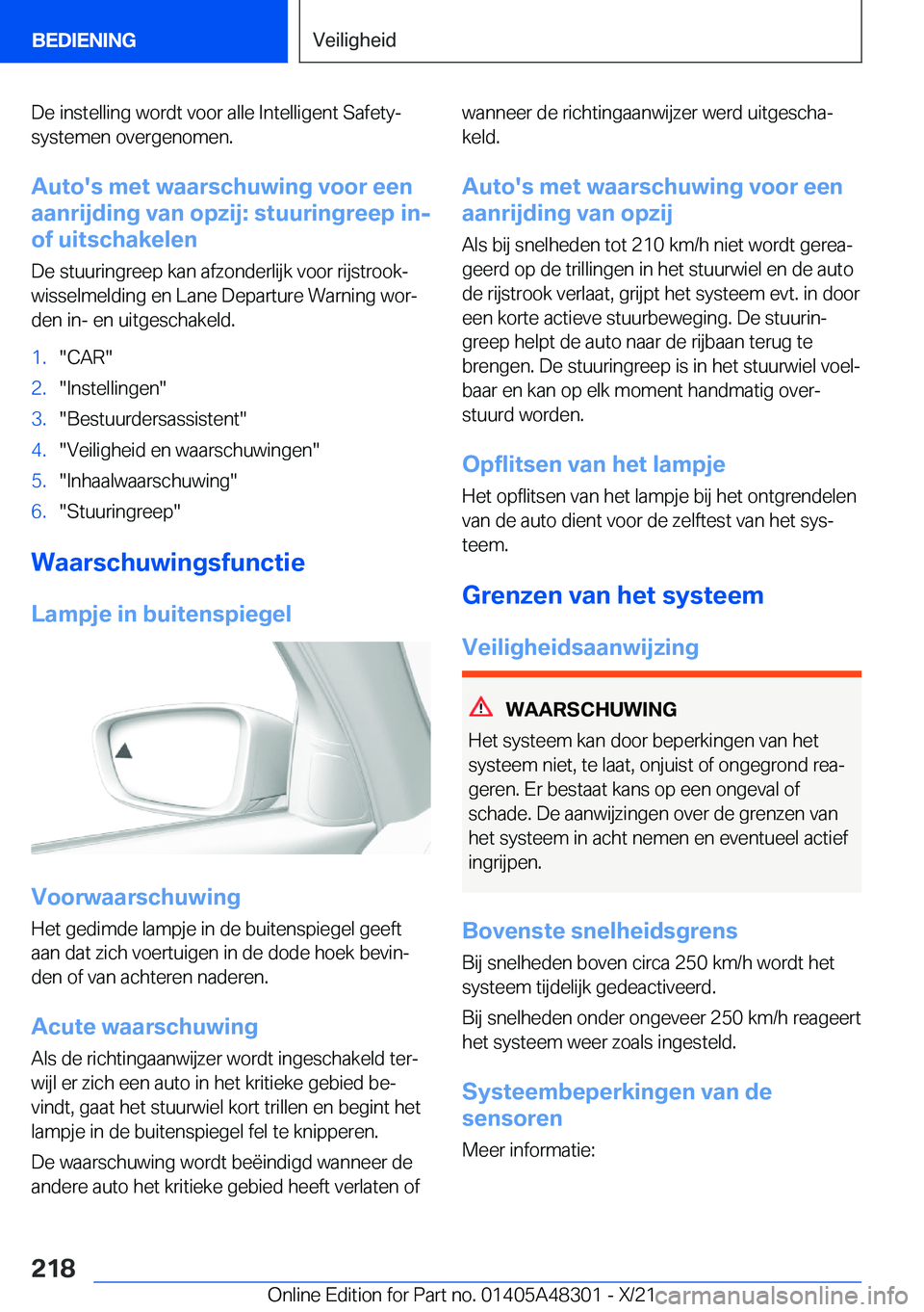 BMW X3 2022  Instructieboekjes (in Dutch) �D�e��i�n�s�t�e�l�l�i�n�g��w�o�r�d�t��v�o�o�r��a�l�l�e��I�n�t�e�l�l�i�g�e�n�t��S�a�f�e�t�y�-
�s�y�s�t�e�m�e�n��o�v�e�r�g�e�n�o�m�e�n�.
�A�u�t�o�'�s��m�e�t��w�a�a�r�s�c�h�u�w�i�n�g��v�o�o
