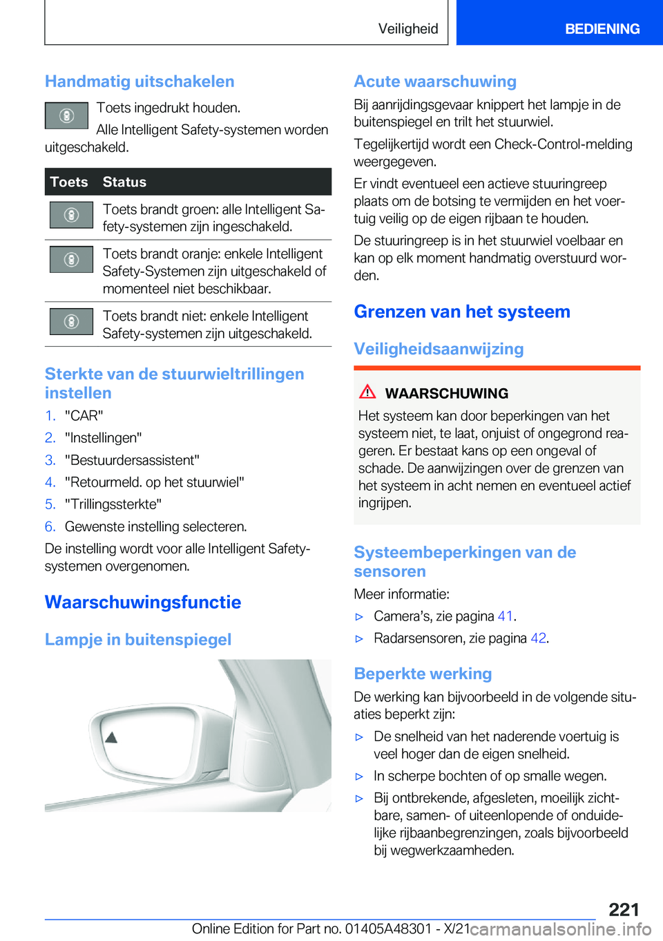 BMW X3 2022  Instructieboekjes (in Dutch) �H�a�n�d�m�a�t�i�g��u�i�t�s�c�h�a�k�e�l�e�n�T�o�e�t�s��i�n�g�e�d�r�u�k�t��h�o�u�d�e�n�.
�A�l�l�e��I�n�t�e�l�l�i�g�e�n�t��S�a�f�e�t�y�-�s�y�s�t�e�m�e�n��w�o�r�d�e�n
�u�i�t�g�e�s�c�h�a�k�e�l�d�.�T