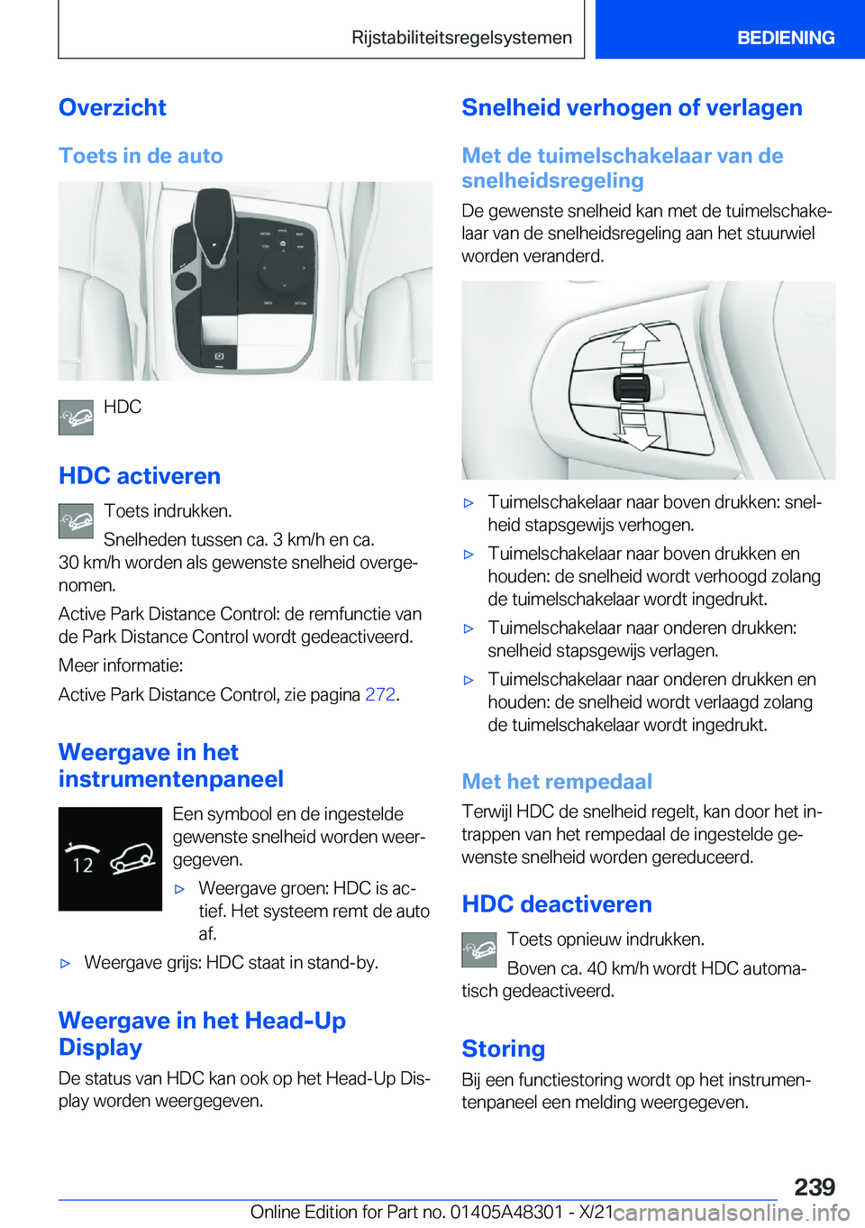 BMW X3 2022  Instructieboekjes (in Dutch) �O�v�e�r�z�i�c�h�t�T�o�e�t�s��i�n��d�e��a�u�t�o
�H�D�C
�H�D�C��a�c�t�i�v�e�r�e�n �T�o�e�t�s��i�n�d�r�u�k�k�e�n�.
�S�n�e�l�h�e�d�e�n��t�u�s�s�e�n��c�a�.��3��k�m�/�h��e�n��c�a�.
�3�0��k�m�/�