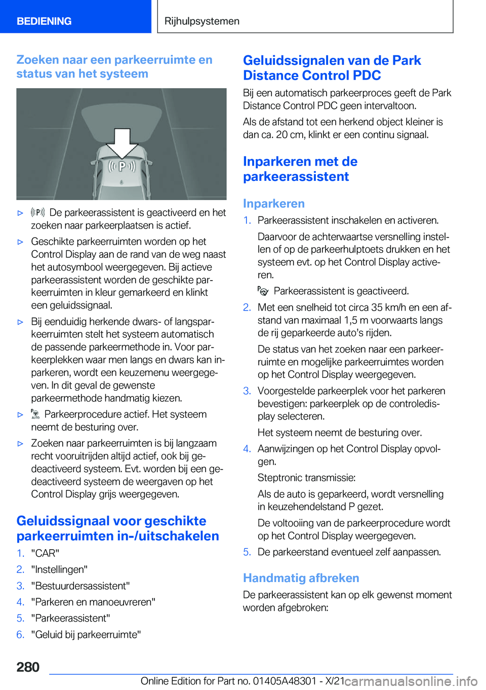 BMW X3 2022  Instructieboekjes (in Dutch) �Z�o�e�k�e�n��n�a�a�r��e�e�n��p�a�r�k�e�e�r�r�u�i�m�t�e��e�n
�s�t�a�t�u�s��v�a�n��h�e�t��s�y�s�t�e�e�m'x���D�e��p�a�r�k�e�e�r�a�s�s�i�s�t�e�n�t��i�s��g�e�a�c�t�i�v�e�e�r�d��e�n��h�e�