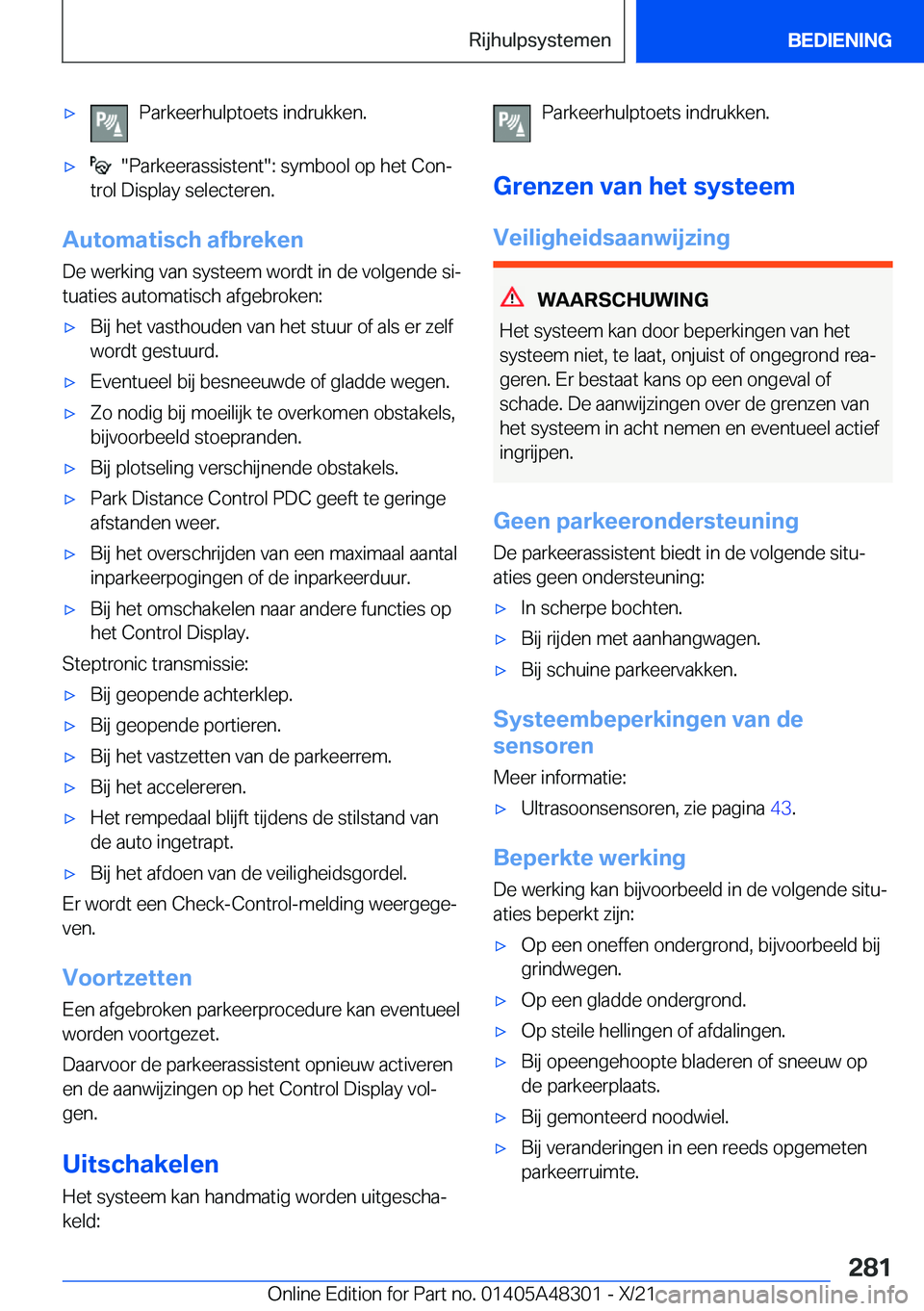BMW X3 2022  Instructieboekjes (in Dutch) 'x�P�a�r�k�e�e�r�h�u�l�p�t�o�e�t�s��i�n�d�r�u�k�k�e�n�.'x����P�a�r�k�e�e�r�a�s�s�i�s�t�e�n�t��:��s�y�m�b�o�o�l��o�p��h�e�t��C�o�nj
�t�r�o�l��D�i�s�p�l�a�y��s�e�l�e�c�t�e�r�e�n�.
�A