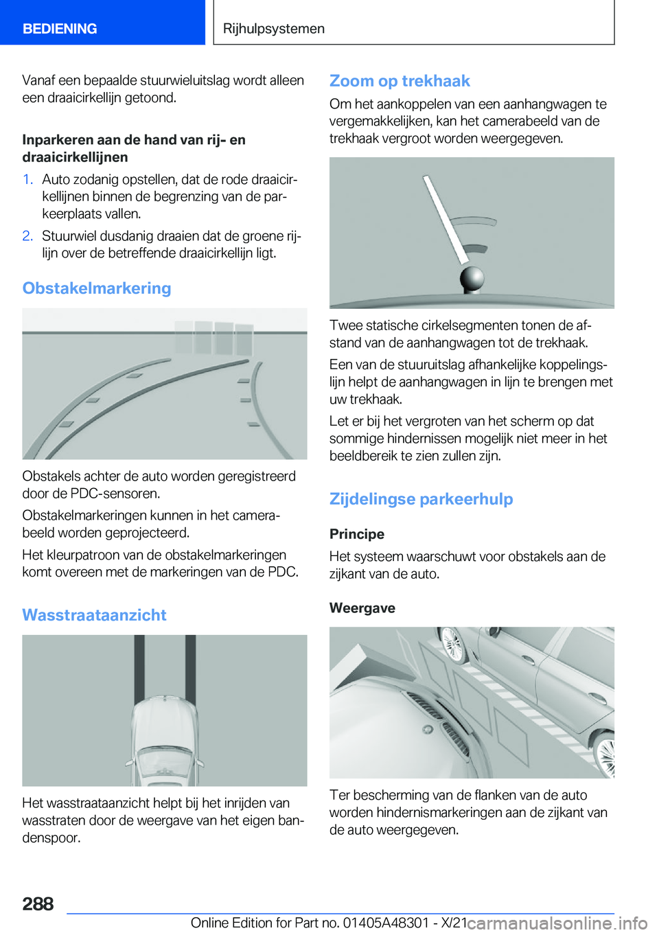 BMW X3 2022  Instructieboekjes (in Dutch) �V�a�n�a�f��e�e�n��b�e�p�a�a�l�d�e��s�t�u�u�r�w�i�e�l�u�i�t�s�l�a�g��w�o�r�d�t��a�l�l�e�e�n�e�e�n��d�r�a�a�i�c�i�r�k�e�l�l�i�j�n��g�e�t�o�o�n�d�.
�I�n�p�a�r�k�e�r�e�n��a�a�n��d�e��h�a�n�d��