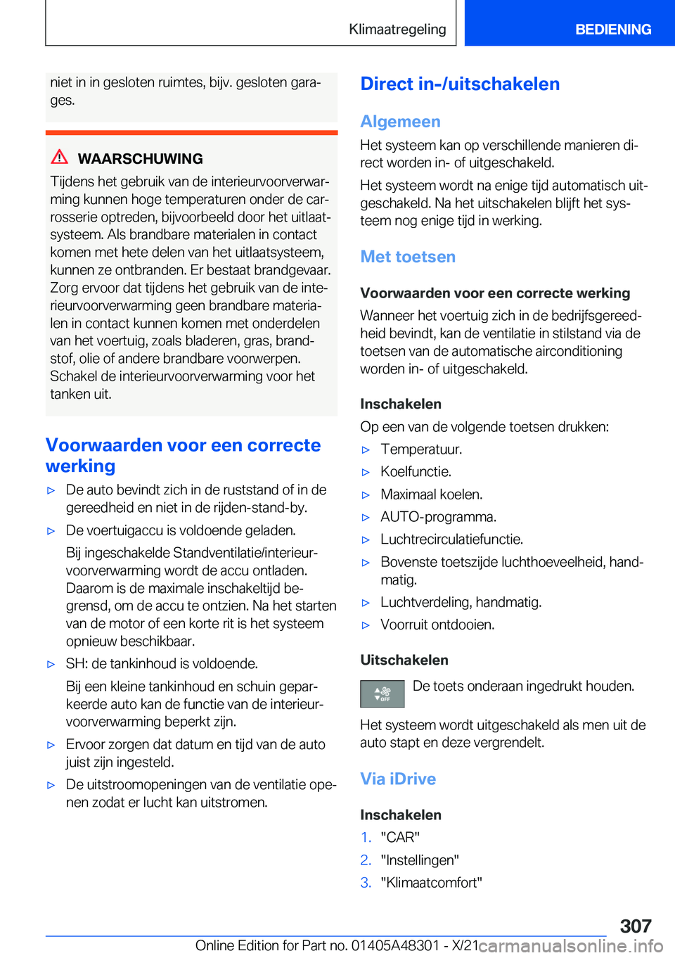BMW X3 2022  Instructieboekjes (in Dutch) �n�i�e�t��i�n��i�n��g�e�s�l�o�t�e�n��r�u�i�m�t�e�s�,��b�i�j�v�.��g�e�s�l�o�t�e�n��g�a�r�aj�g�e�s�.
�W�A�A�R�S�C�H�U�W�I�N�G
�T�i�j�d�e�n�s��h�e�t��g�e�b�r�u�i�k��v�a�n��d�e��i�n�t�e�r�i�e